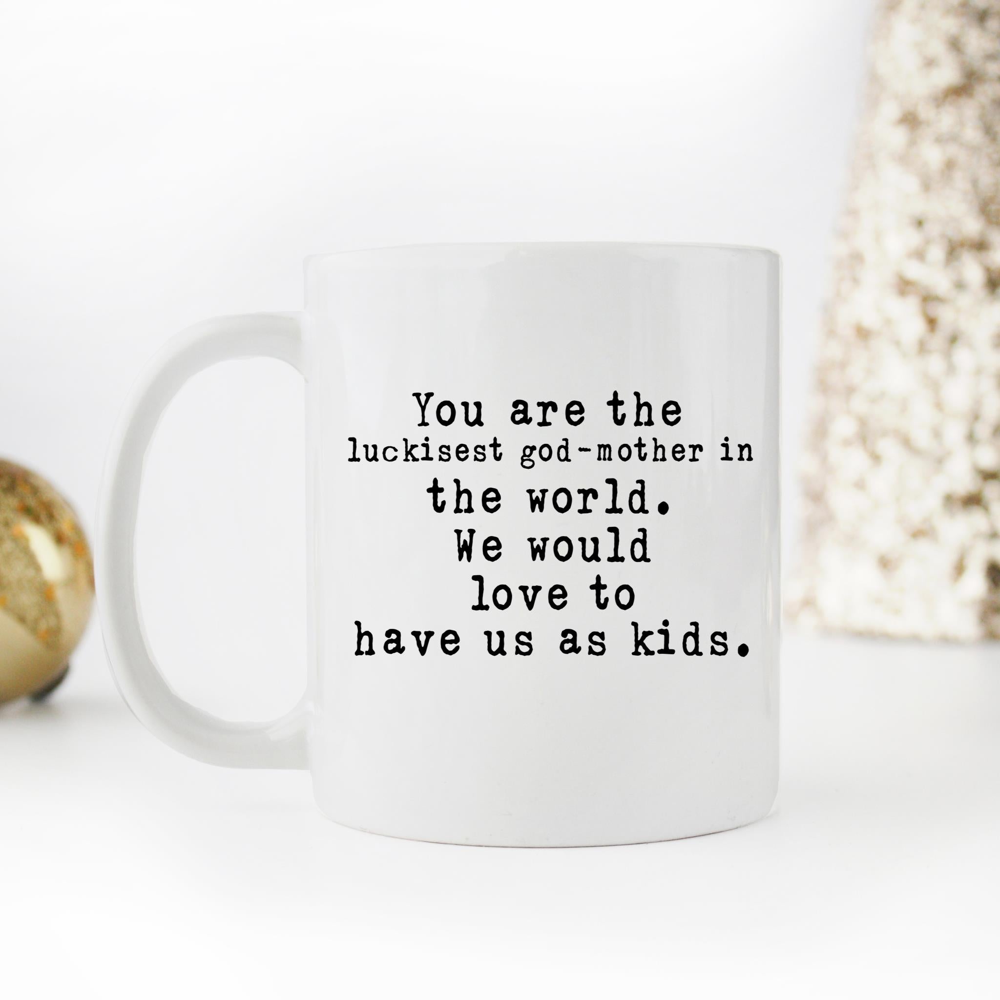 Skitongifts Funny Ceramic Novelty Coffee Mug Funny From Kids - You’re The Luckiest God-Mother In The World - We Would Love To Have Us As Kids C6lglDF