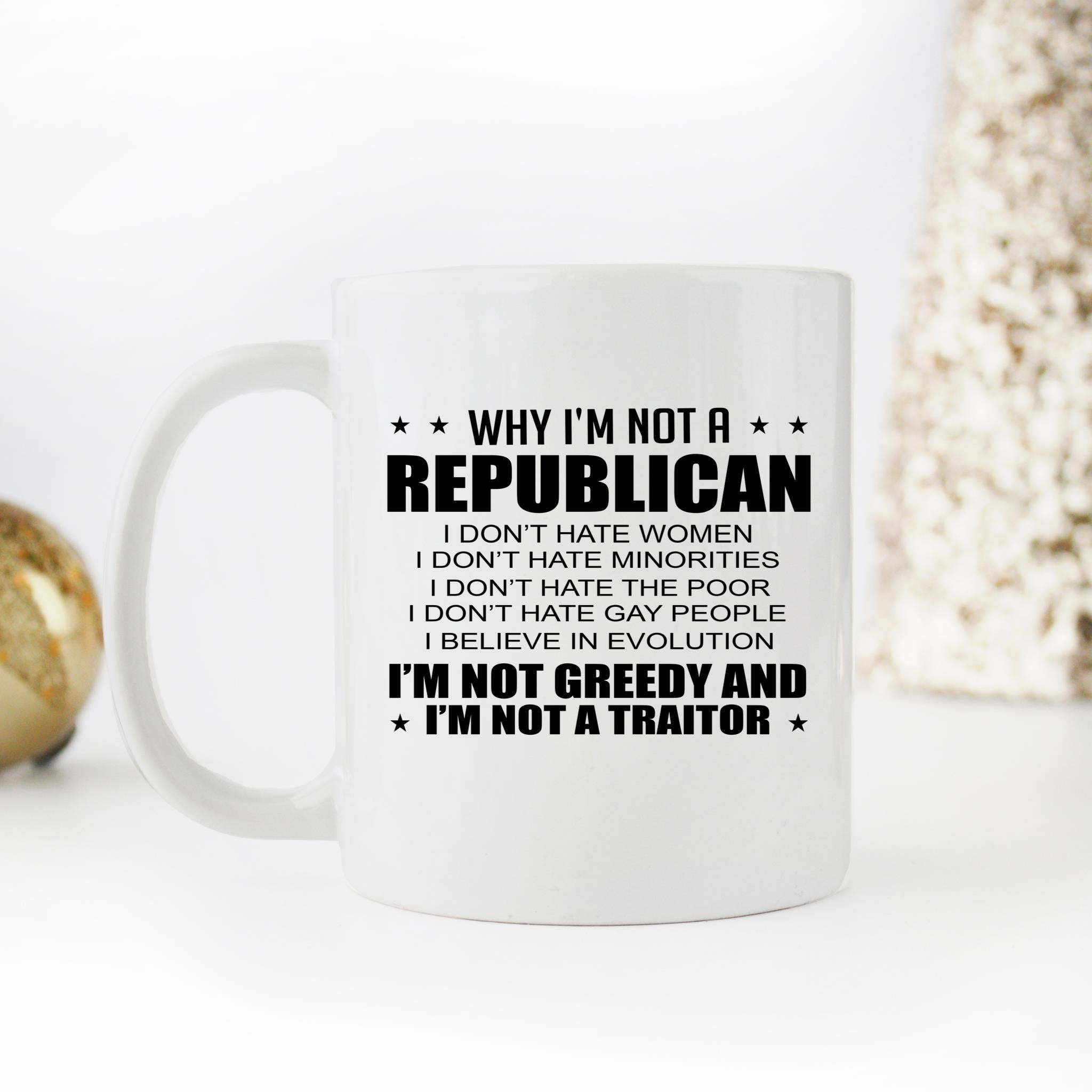 Skitongifts Funny Ceramic Novelty Coffee Mug Funny Why I Am Not A Republican I Dont Hate Women 2vOlQBc