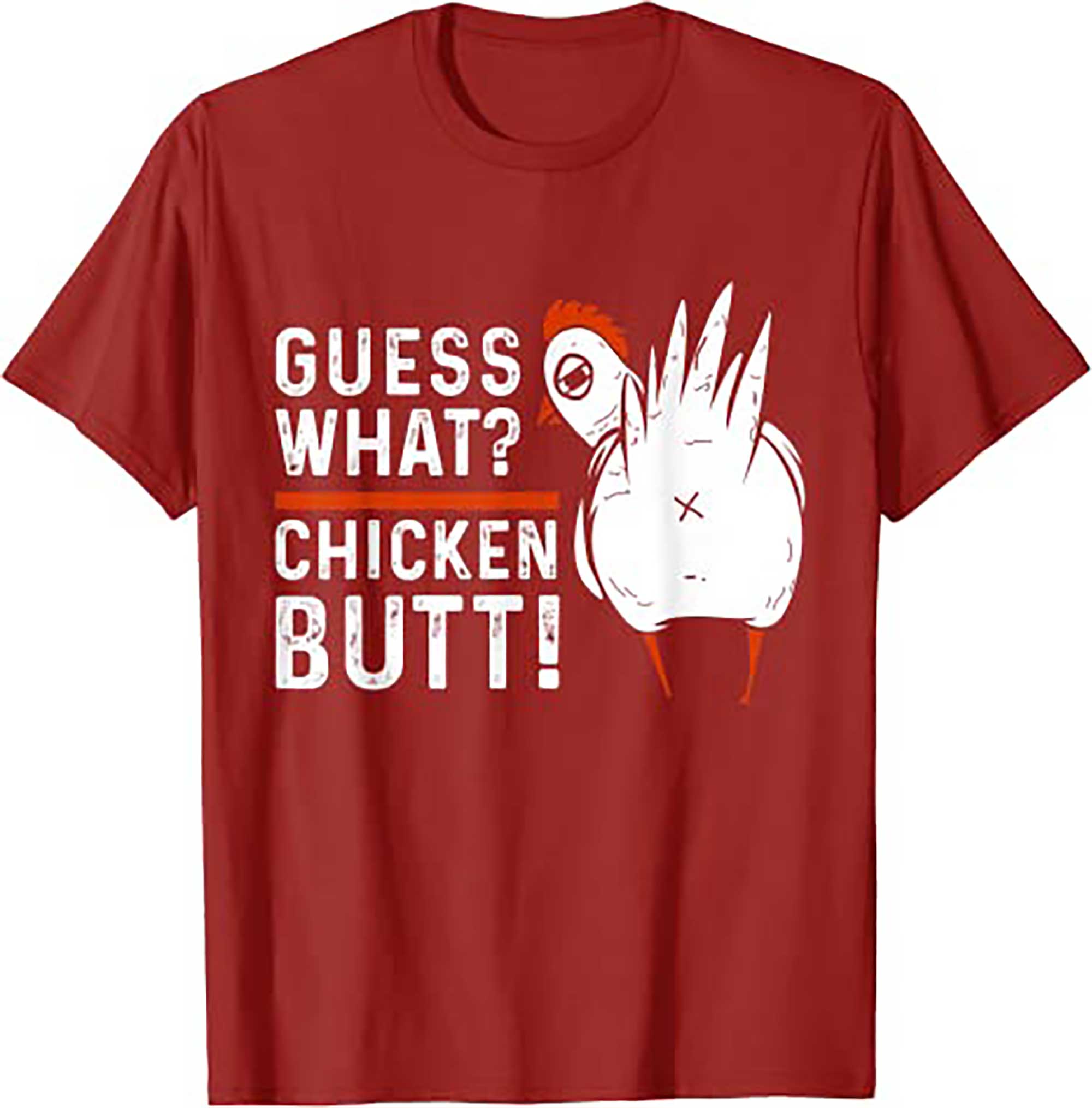Skitongifts Funny Guess What Chicken Butt White Design T Shirts T Shirt