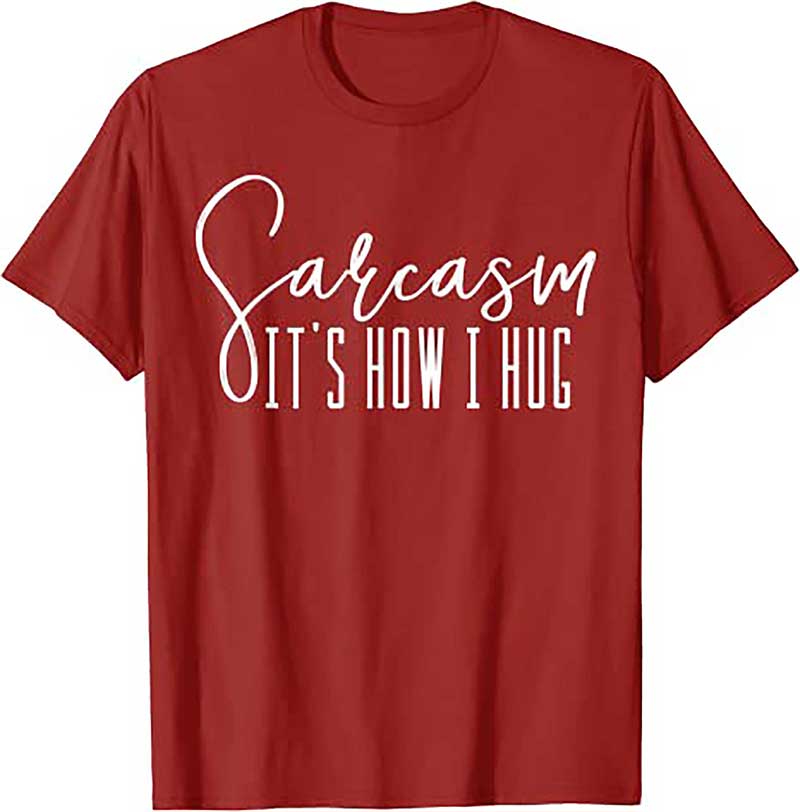Skitongift Funny Novelty T Shirt Sarcasm Its How I Hug