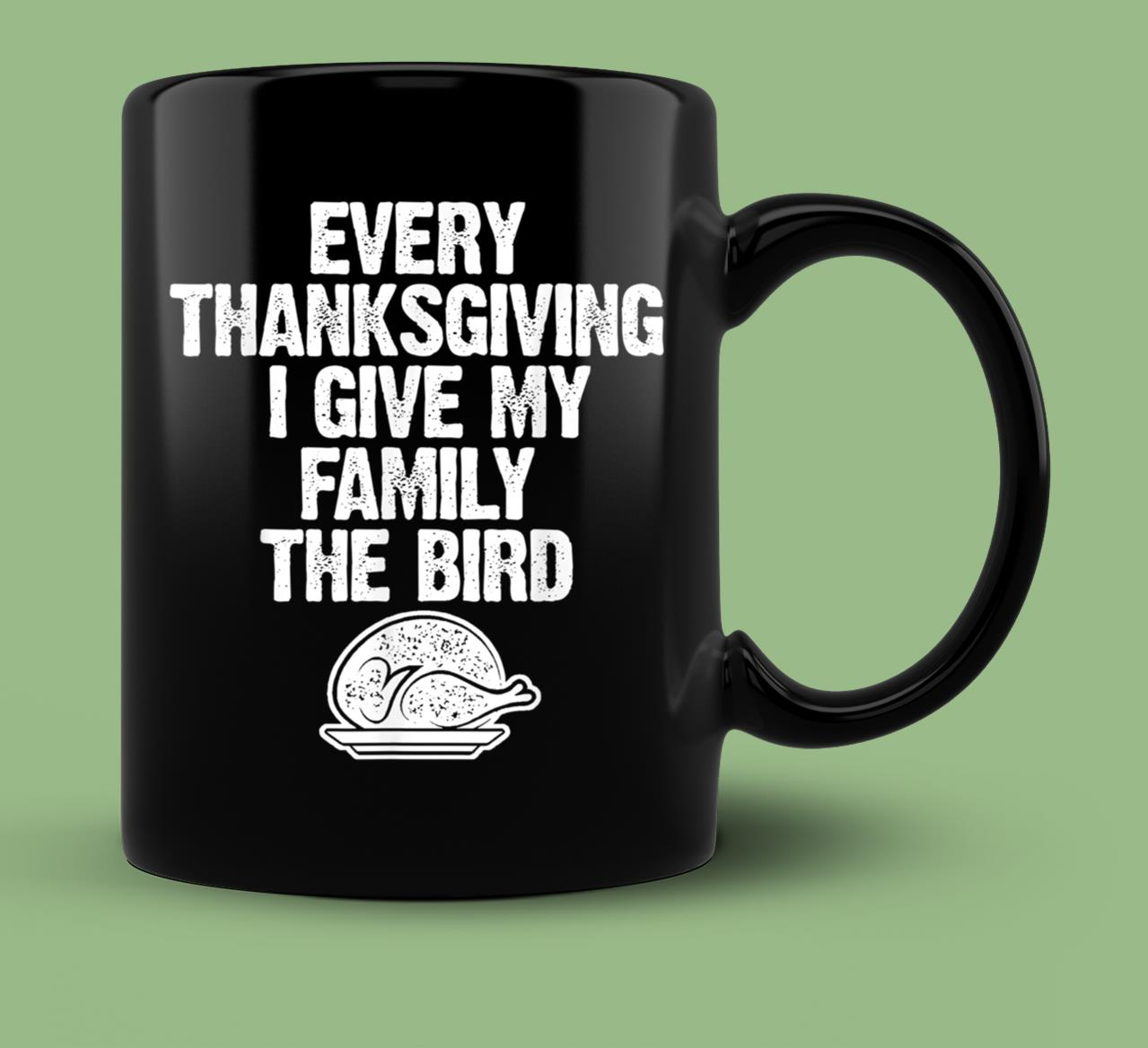 Skitongift Ceramic Novelty Coffee Mug Funny Thanksgiving Mugs Funny Every Thanksgiving I Give My Family The Bird Adult