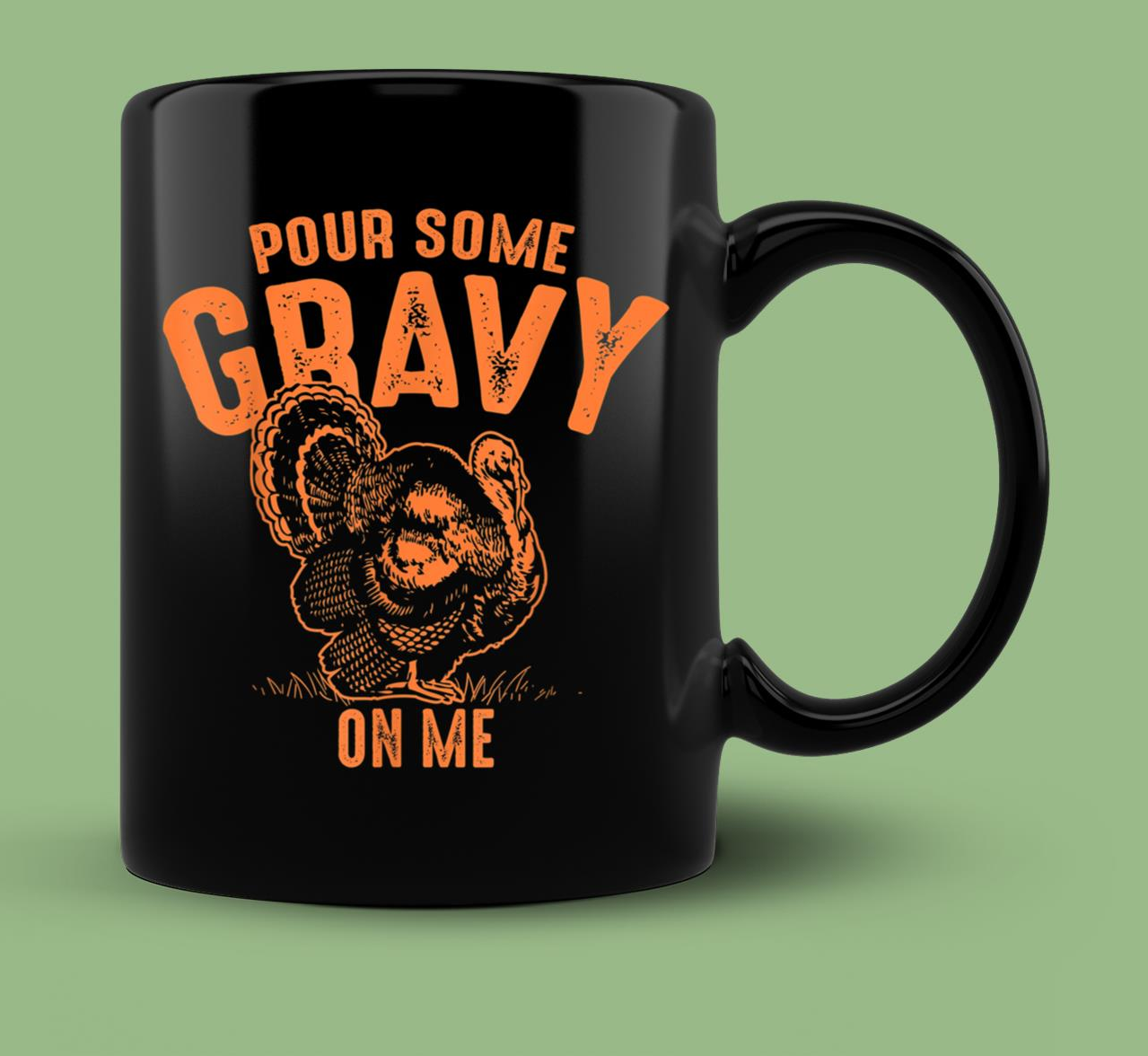 Skitongift Ceramic Novelty Coffee Mug Funny Thanksgiving Mugs Pour Some Gravy On Me Funny Thanksgiving Cute Gift