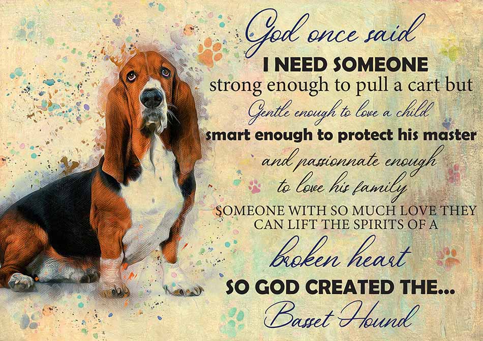 God One Said I Need Some One Basset Hound-TT2708