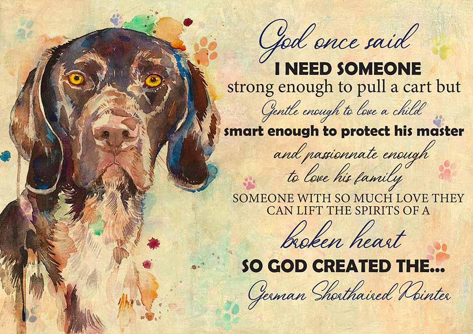 God One Said I Need Some One German Shorthaired Pointer-TT2708