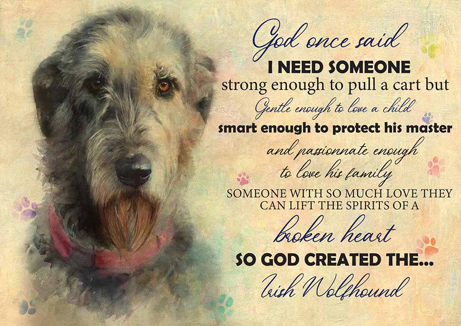 God One Said I Need Some One Irish Wolfhound-TT2708