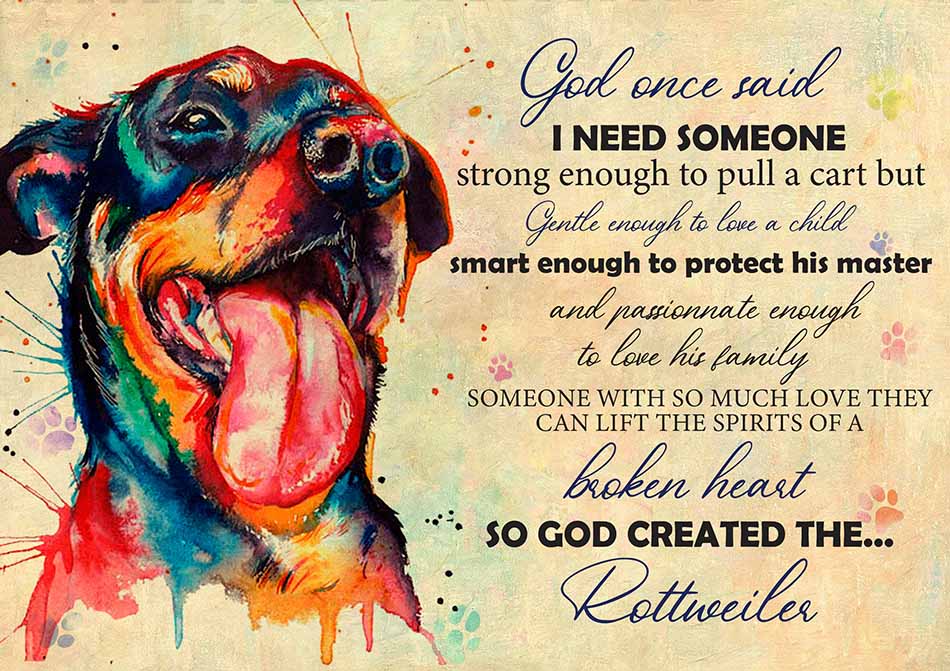 God One Said I Need Some One Rottweiler-TT2708