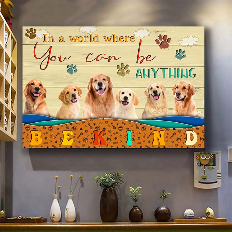 Skitongift Wall Decoration, Home Decor, Decoration Room Golden Retriever in A World Where You Can Be Anything-VT0705