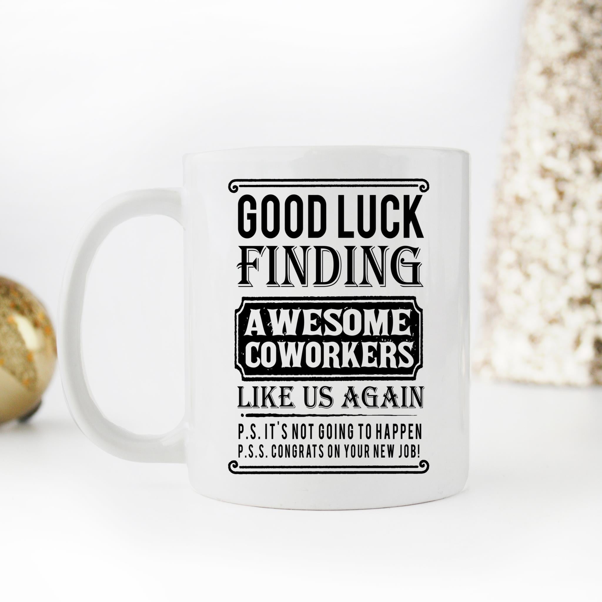 Skitongifts Coffee Mug Funny Ceramic Novelty Good Luck New Job teeJ6aC