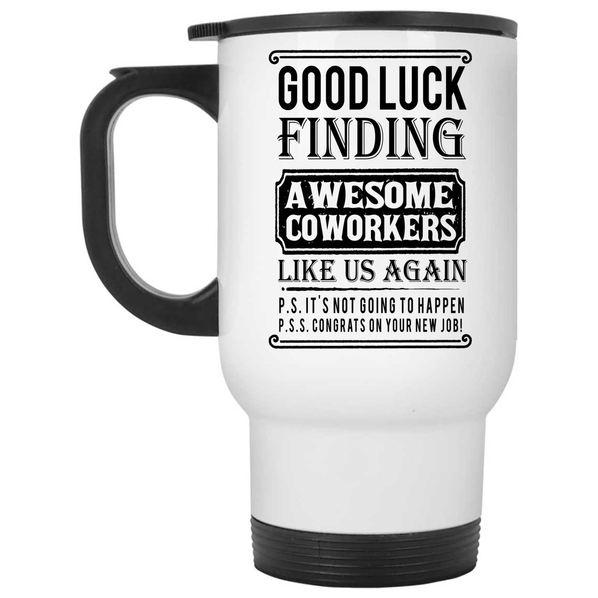 Skitongifts Coffee Mug Funny Ceramic Novelty Good Luck New Job teeJ6aC