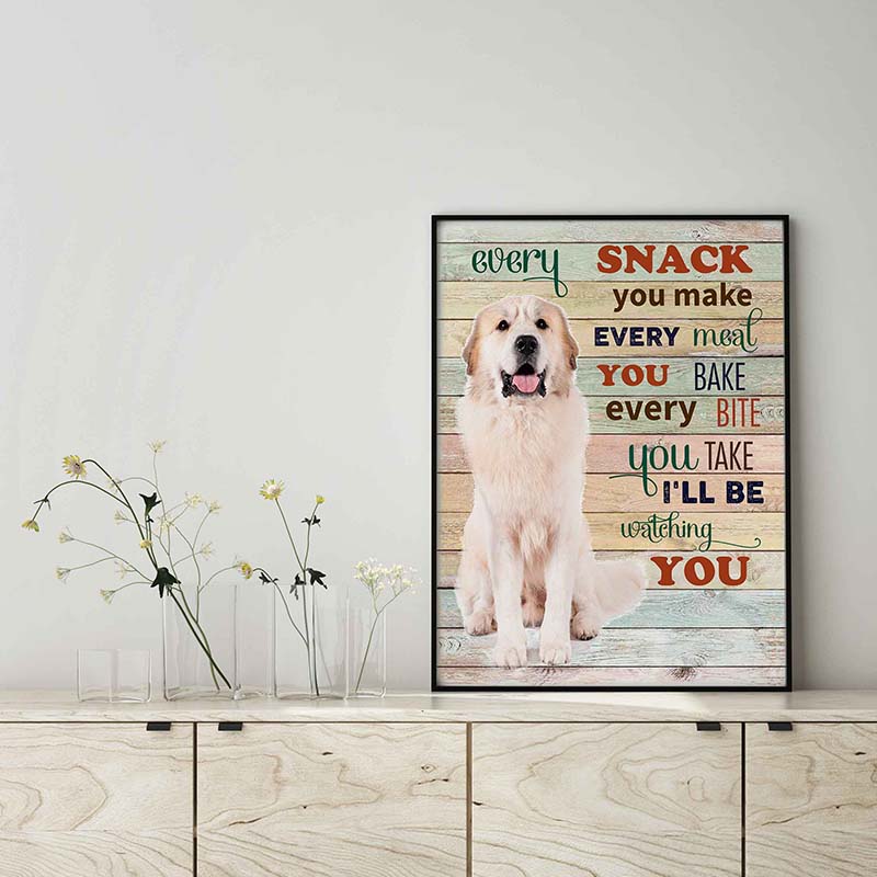 Great Pyrenees Dog Every Snack You Make Every Meal You Bake Every Bite You Take-TT2103