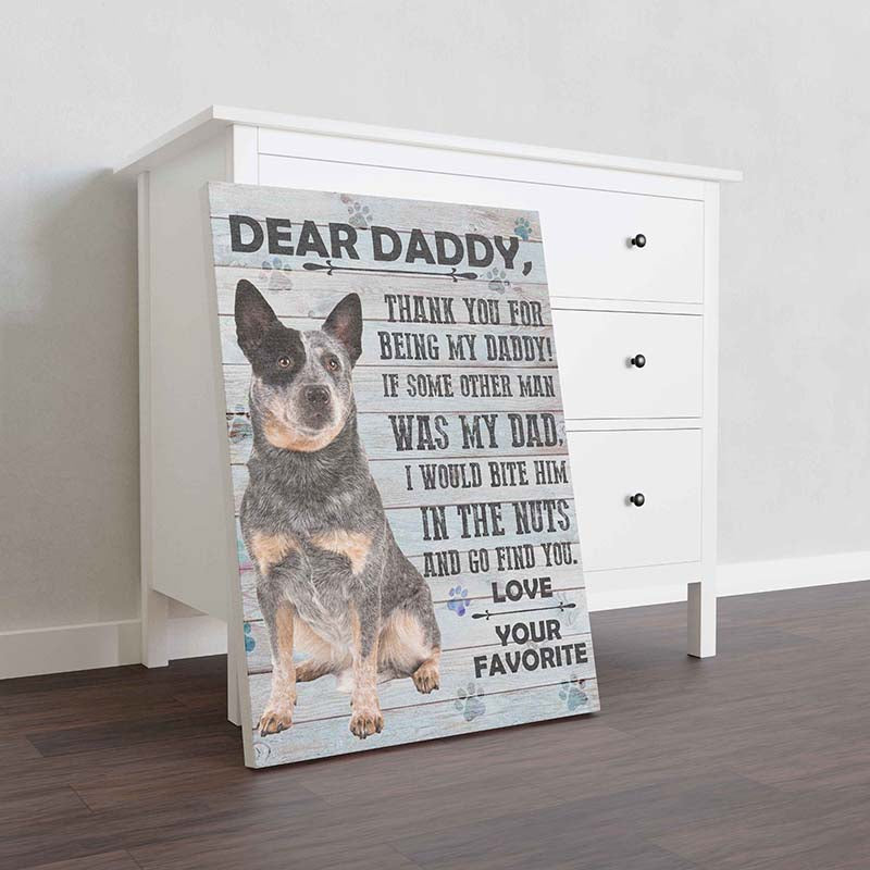 Skitongifts Wall Decoration, Home Decor, Decoration Room Heeler Dog Dear Daddy Love Your Favorite-TT0601