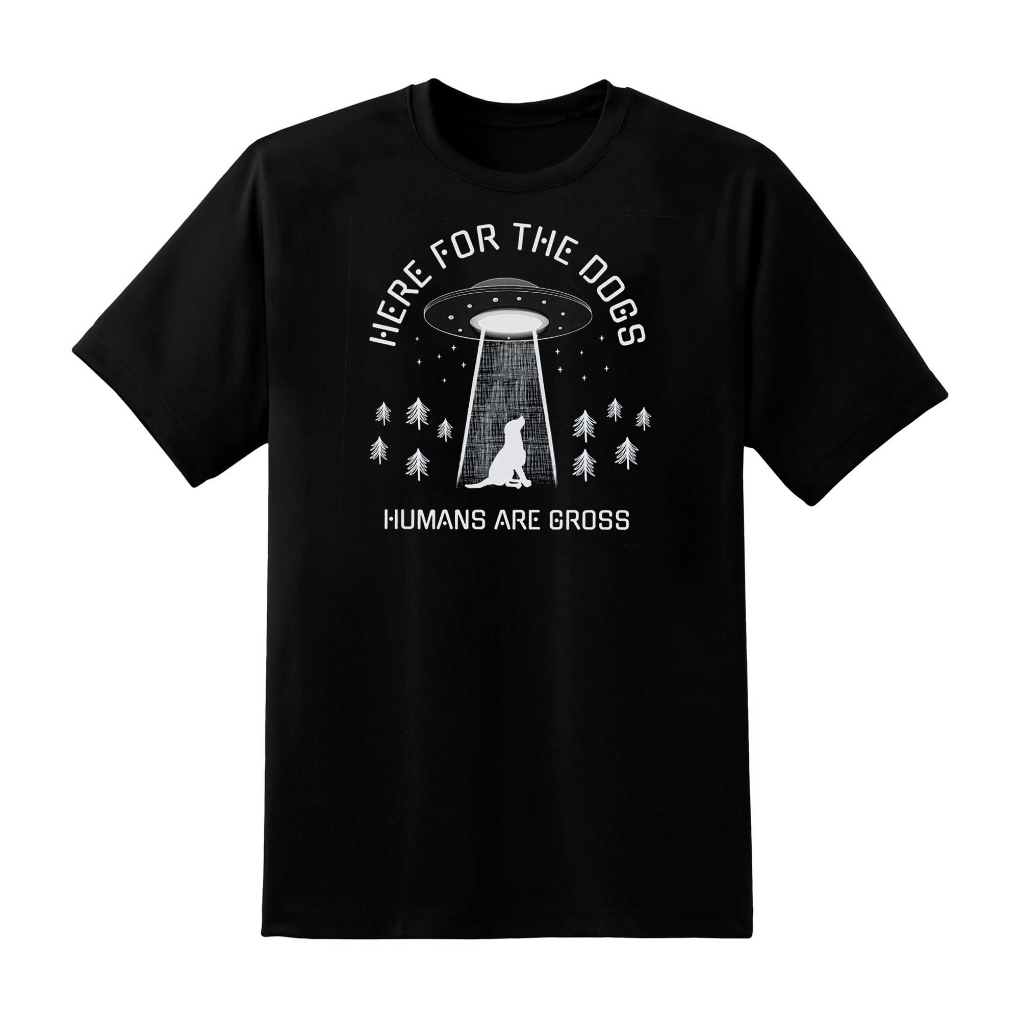 Skitongift Here For The Dogs Tshirt Gifts For Dog Lover Shirt Ufo Funny Dog Shirt For Dog Lover Funny Dog Gifts Ufo Dog Tee Funny Shirts