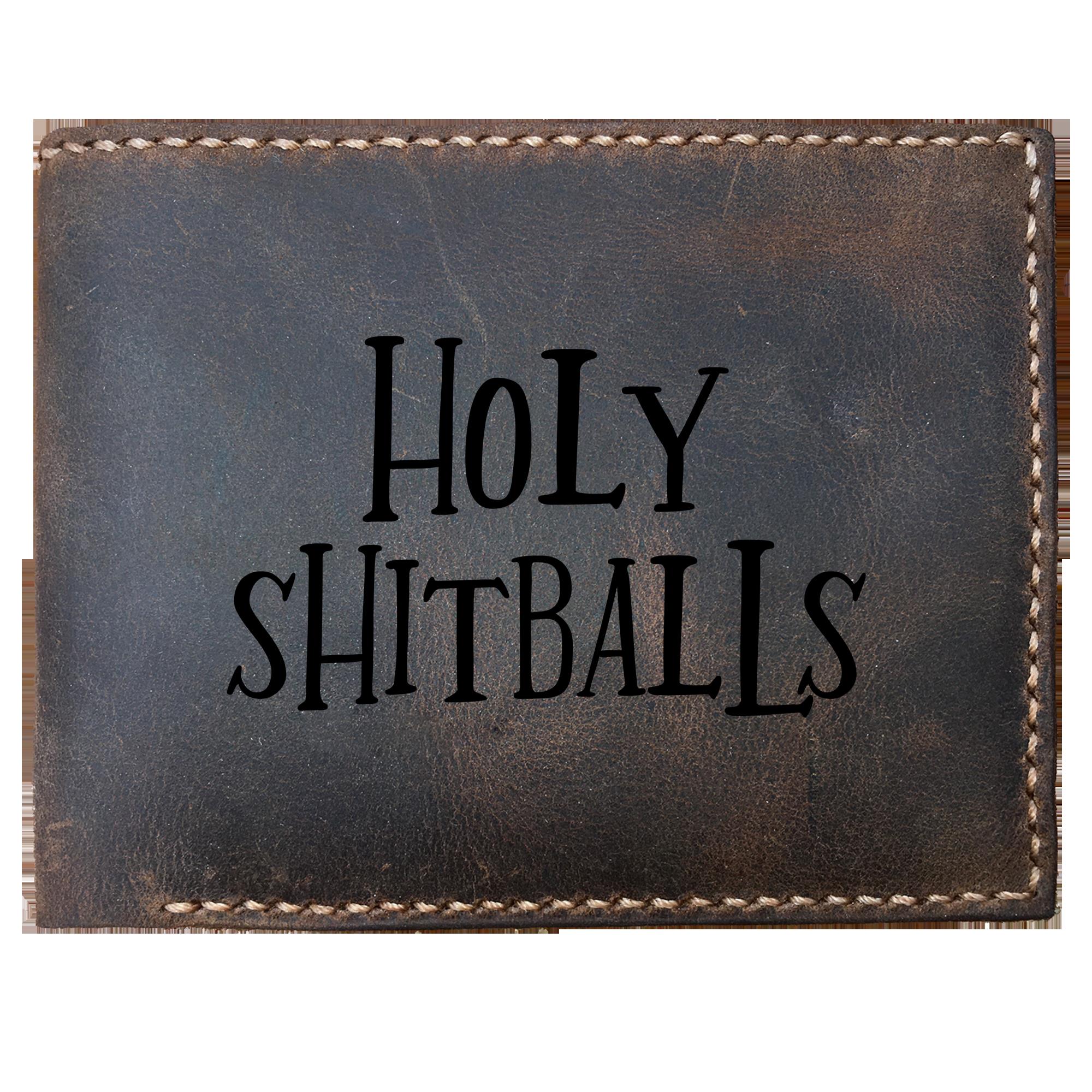 Skitongifts Funny Custom Laser Engraved Bifold Leather Wallet For Men, Holy Shitballs, Vulgar, Explicit, Expletive