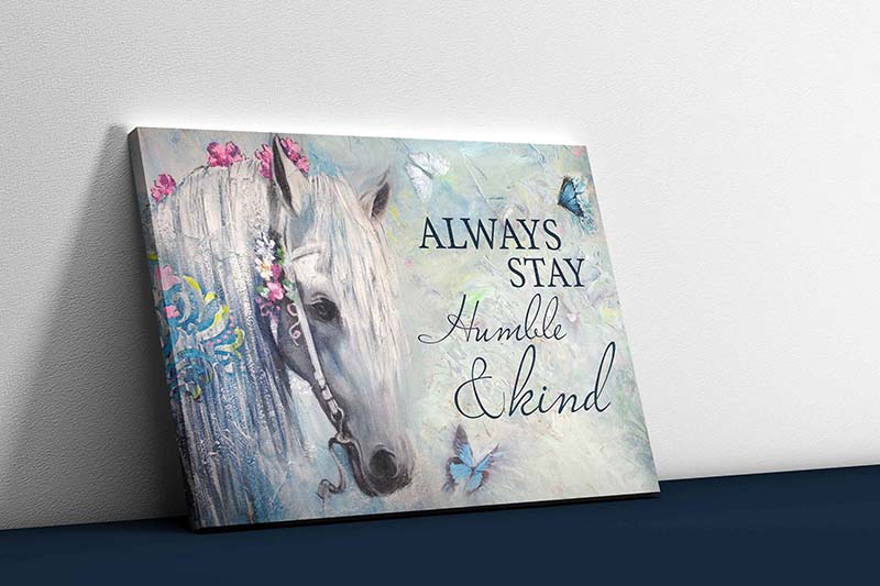 Wall Decoration, Home Decor, Decoration Room Horse - Always Stay Humble _ Kind-TT0301