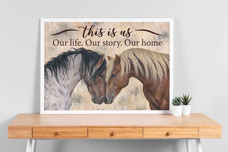 Horse - This Is Us Our Life Our Story Our Home-TT1703