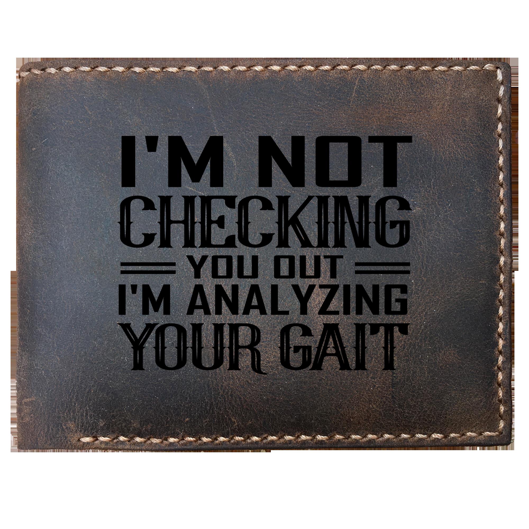 Skitongifts Funny Custom Laser Engraved Bifold Leather Wallet For Men, I Am Not Checking You Out I Am Analyzing Your Gait