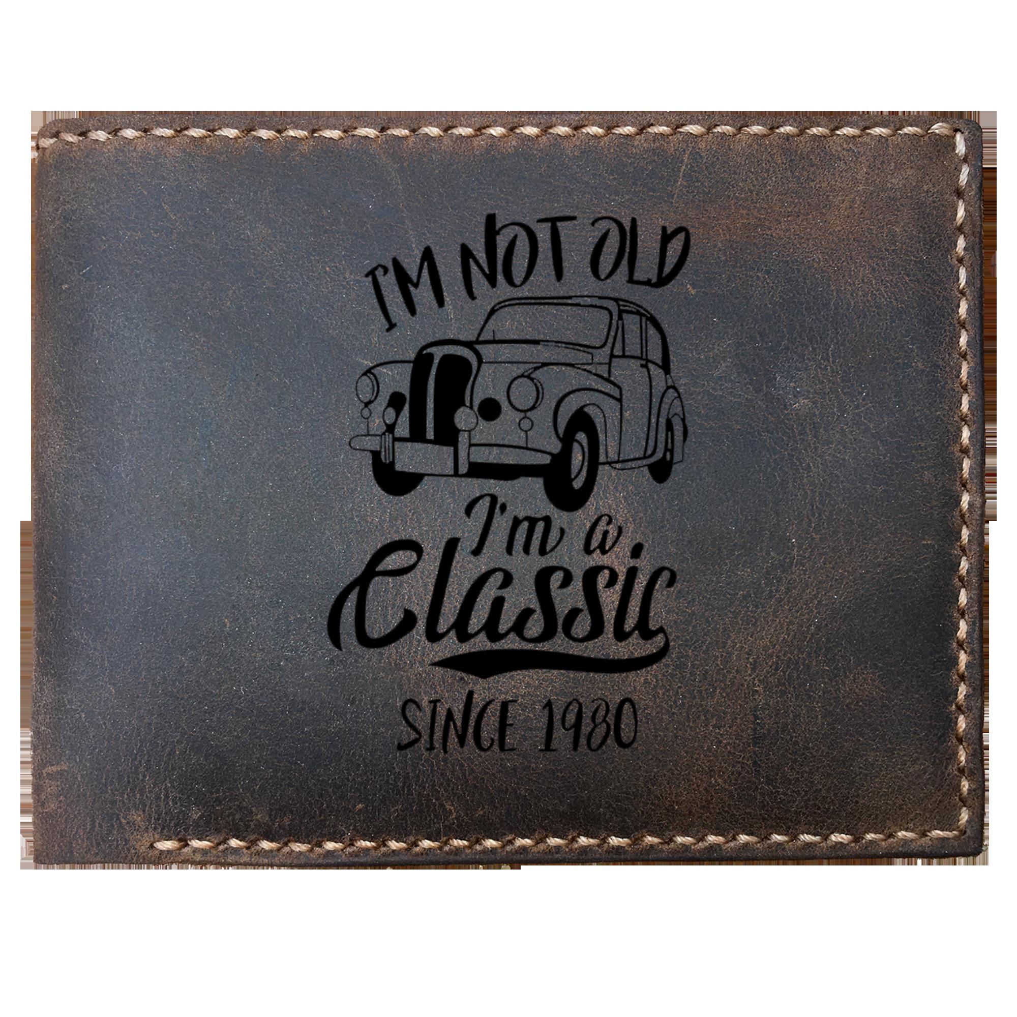 Skitongifts Funny Custom Laser Engraved Bifold Leather Wallet For Men, I Am Not Old I Am A Classic Since Customize Years Funny Birthday