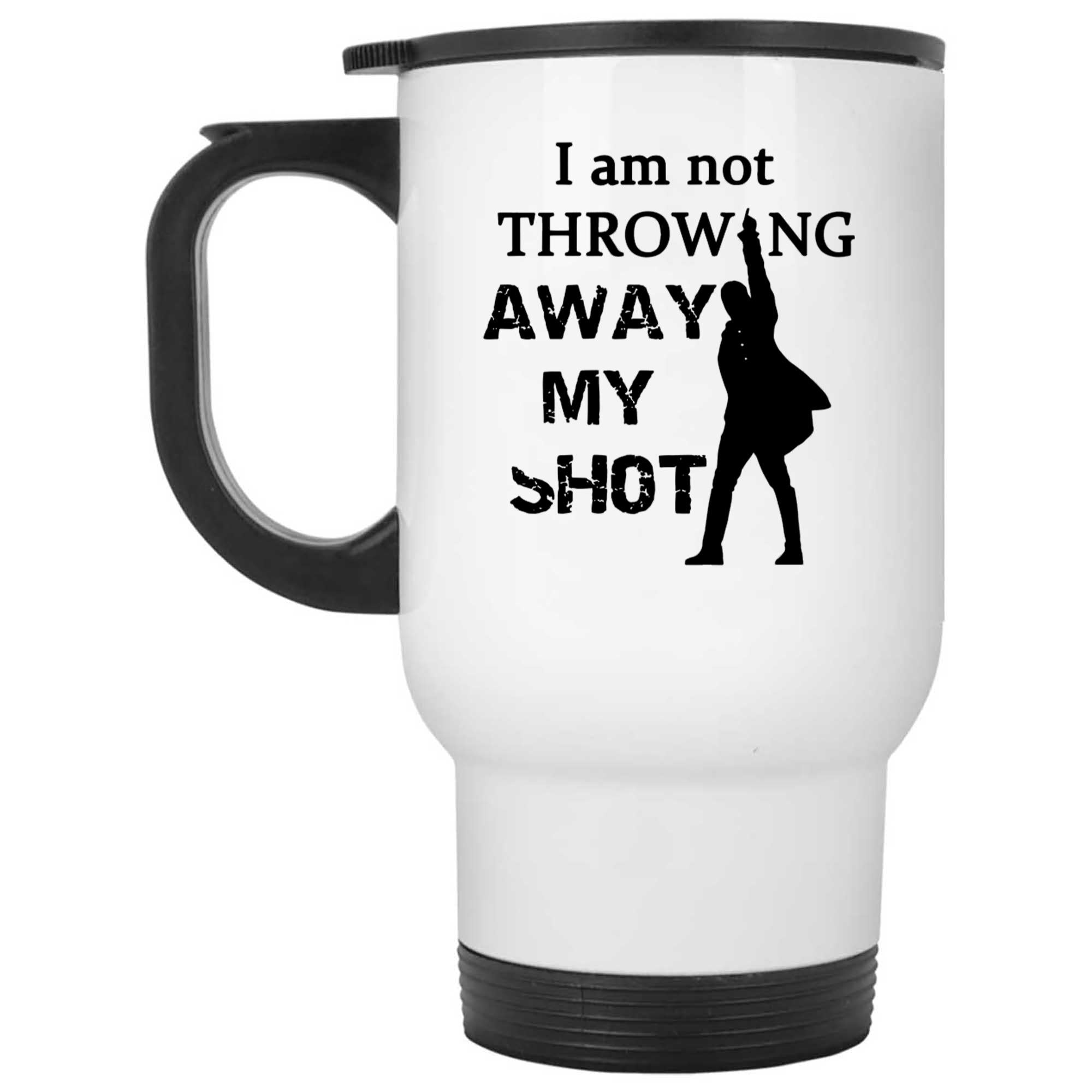 Skitongifts Funny Ceramic Novelty Coffee Mug I Am Not Throwing Away My Shot Hamiton Funny 197dT1h