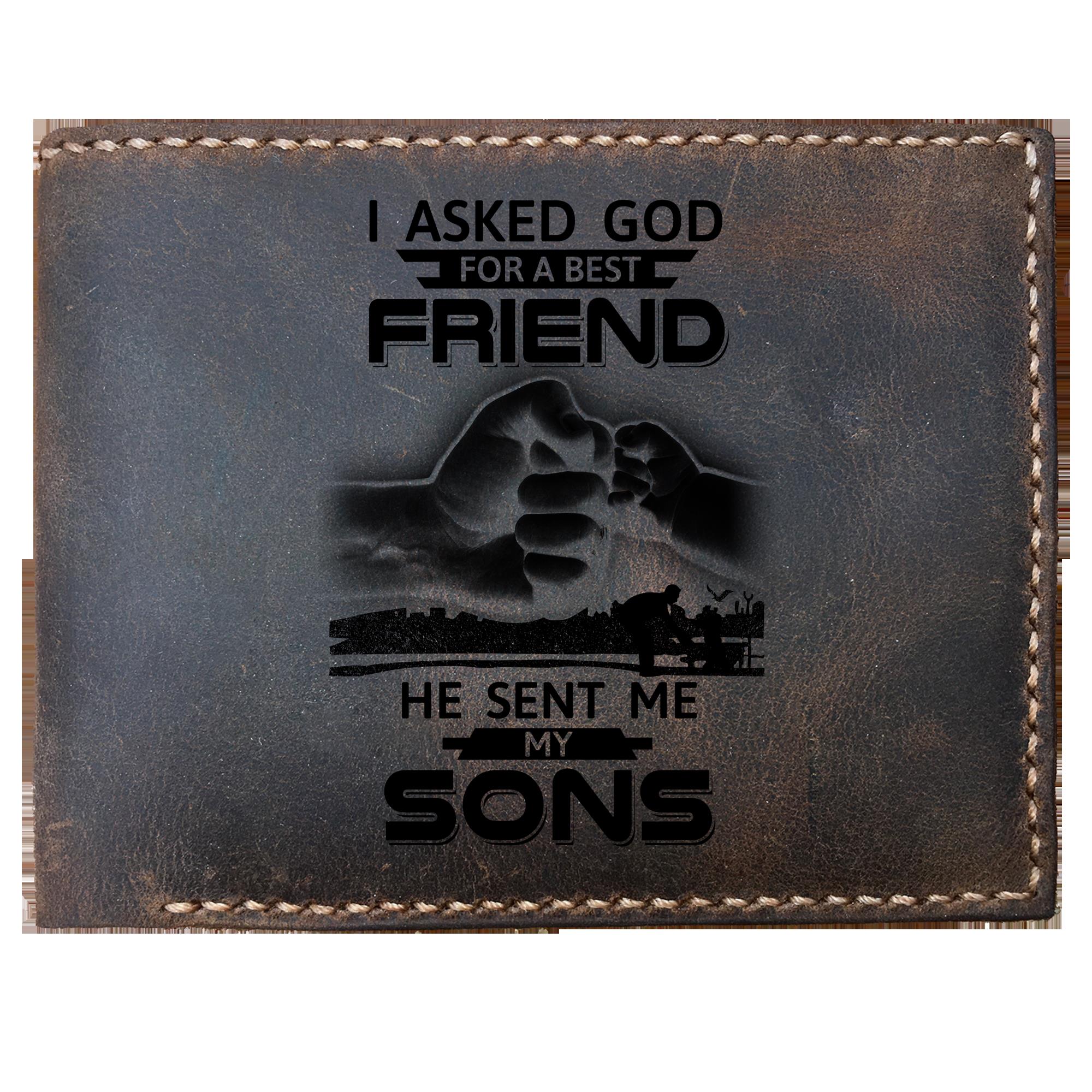 Skitongifts Funny Custom Laser Engraved Bifold Leather Wallet For Men, I Asked God For A Best Friend He Sent Me My Sons