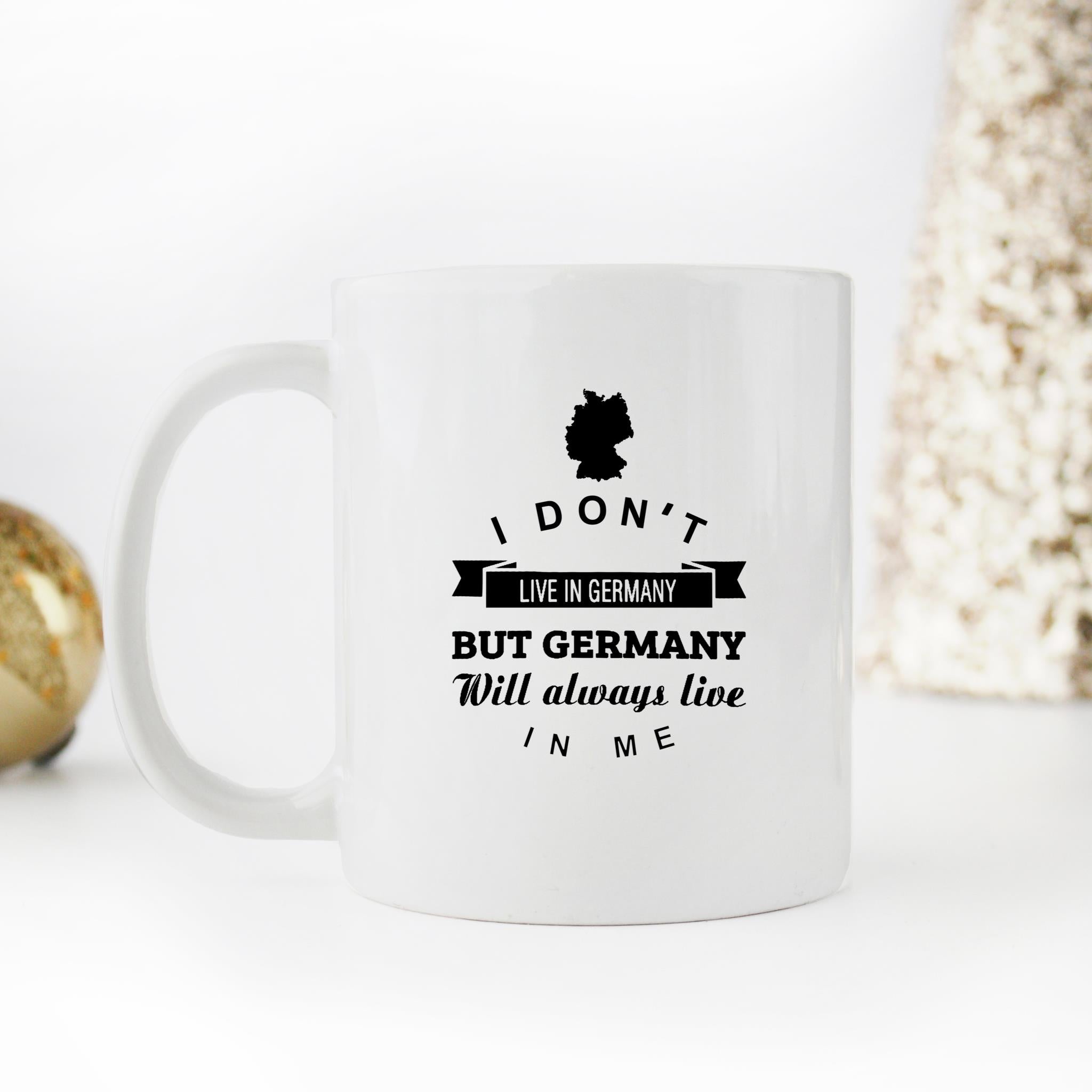 Skitongifts Funny Ceramic Novelty Coffee Mug I Don't Live In Germany But Germany Always Live In Me 1qUi6bA