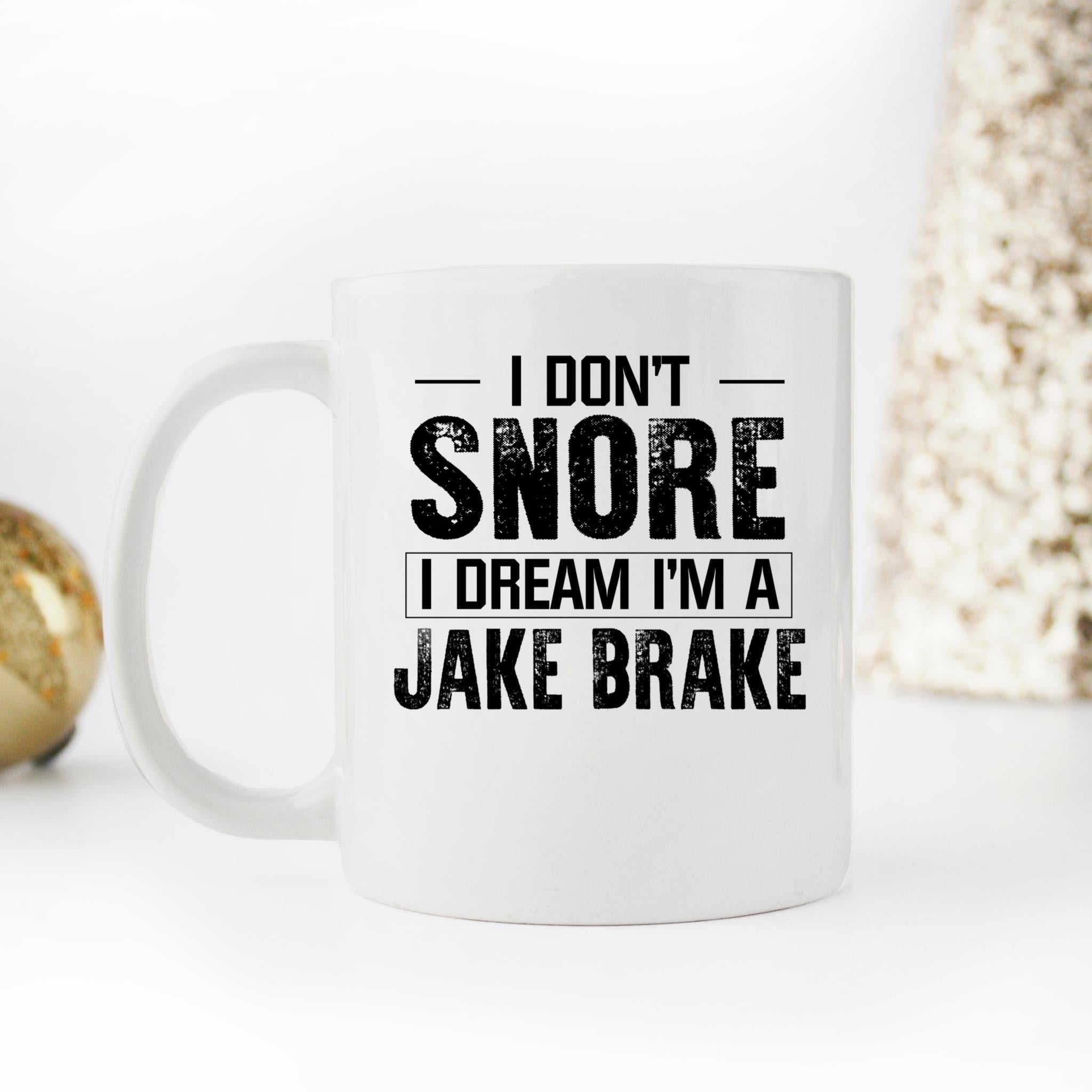 Skitongifts Funny Ceramic Novelty Coffee Mug I Don't Snore I Dream I'm A Jake Brake X3f5nts
