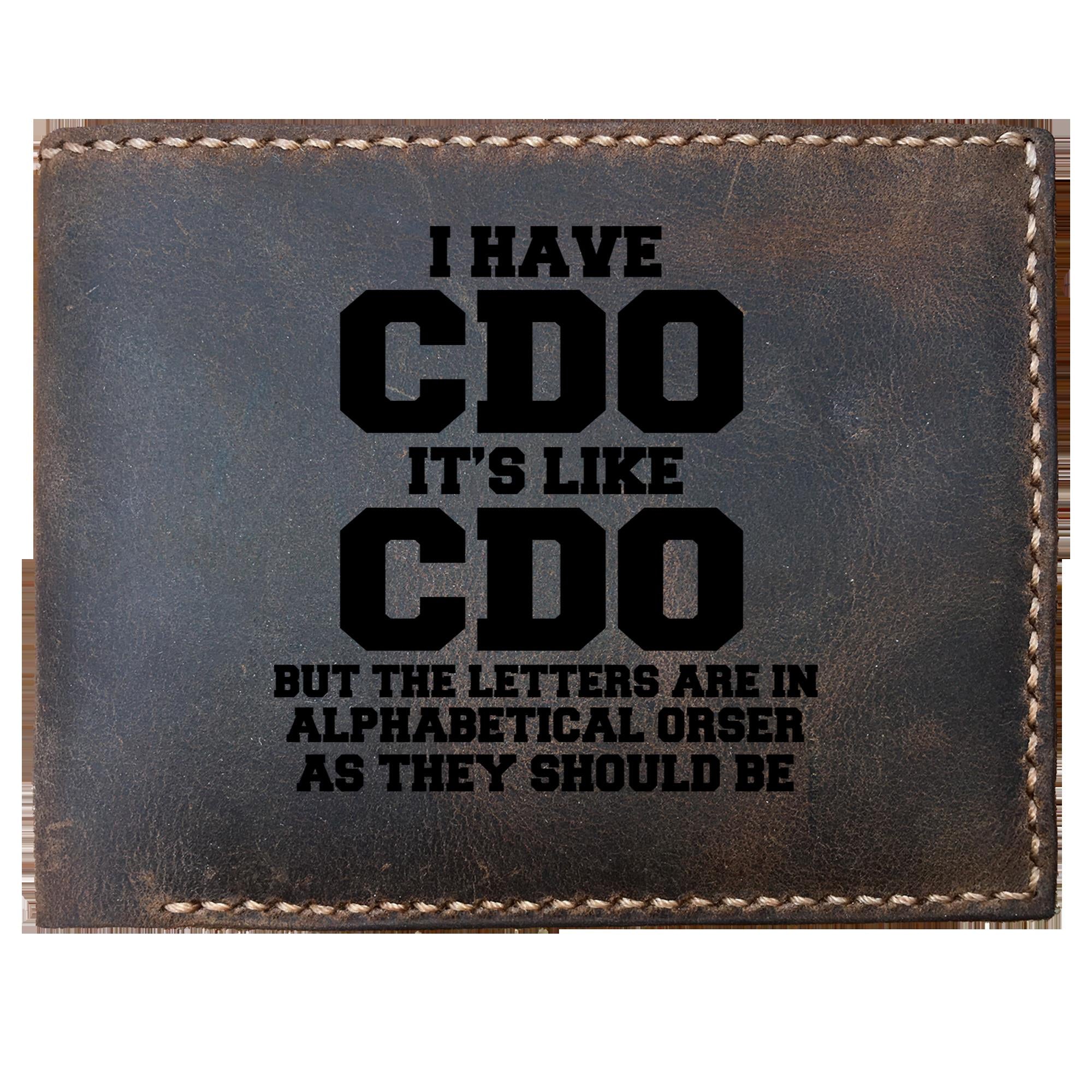 Skitongifts Funny Custom Laser Engraved Bifold Leather Wallet For Men, I Have Cdo It's Like Ocd But The Letters Are In Anphabetical