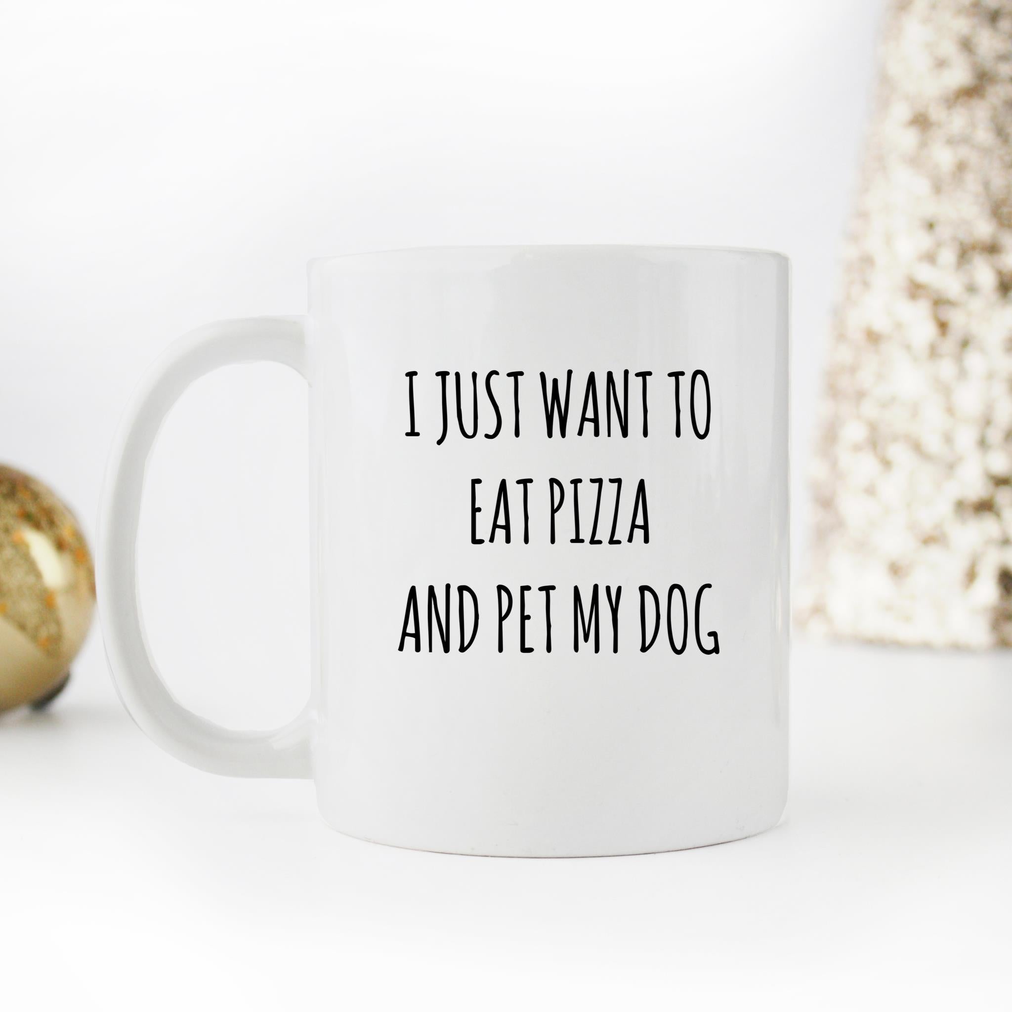 Skitongifts Funny Ceramic Novelty Coffee Mug I Just Want To Eat Pizza And Pet My Dog Funny For Dog Lovers u9WTK5k