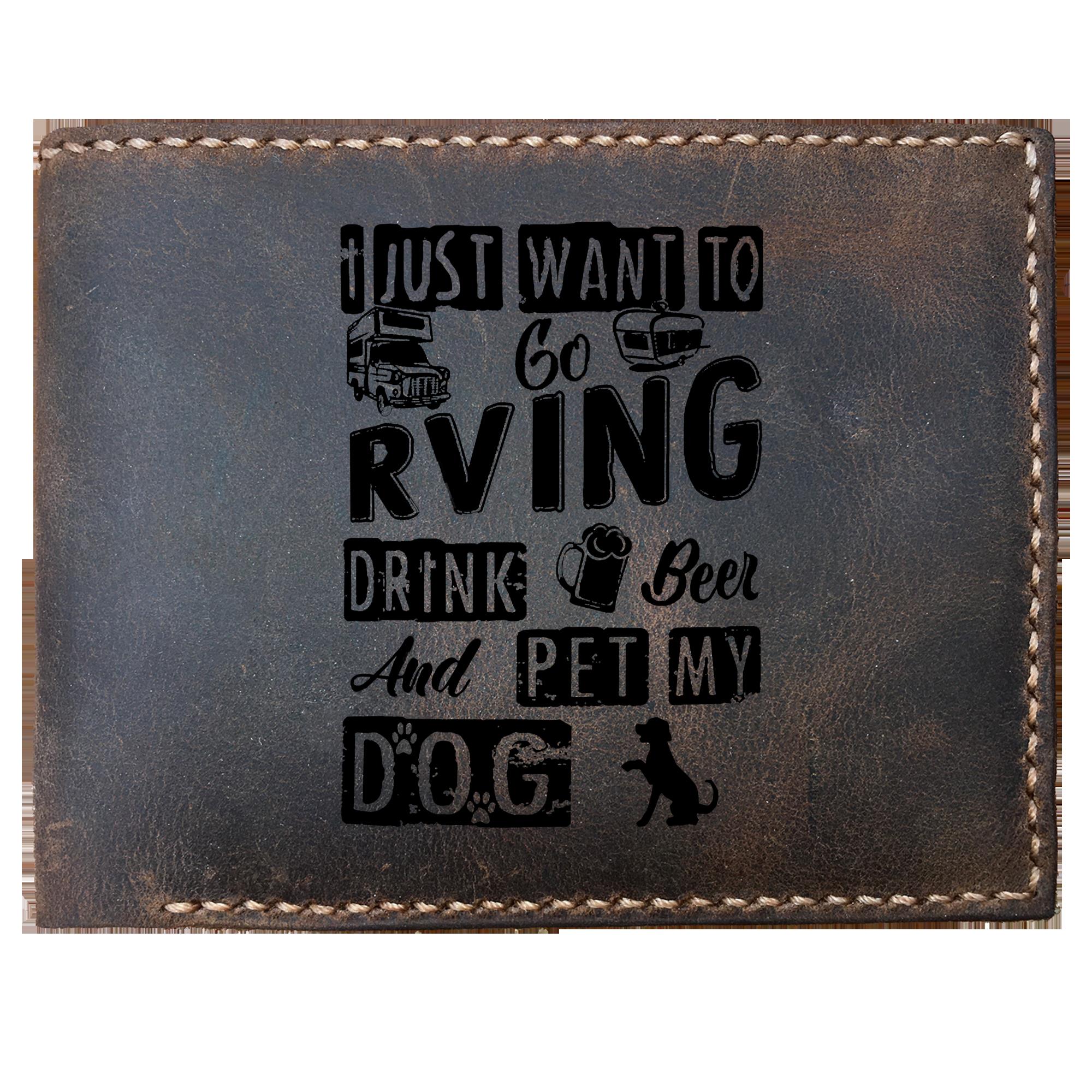 Skitongifts Funny Custom Laser Engraved Bifold Leather Wallet For Men, I Just Want To Go Rving Drink Beer And Pet My Dog Funny