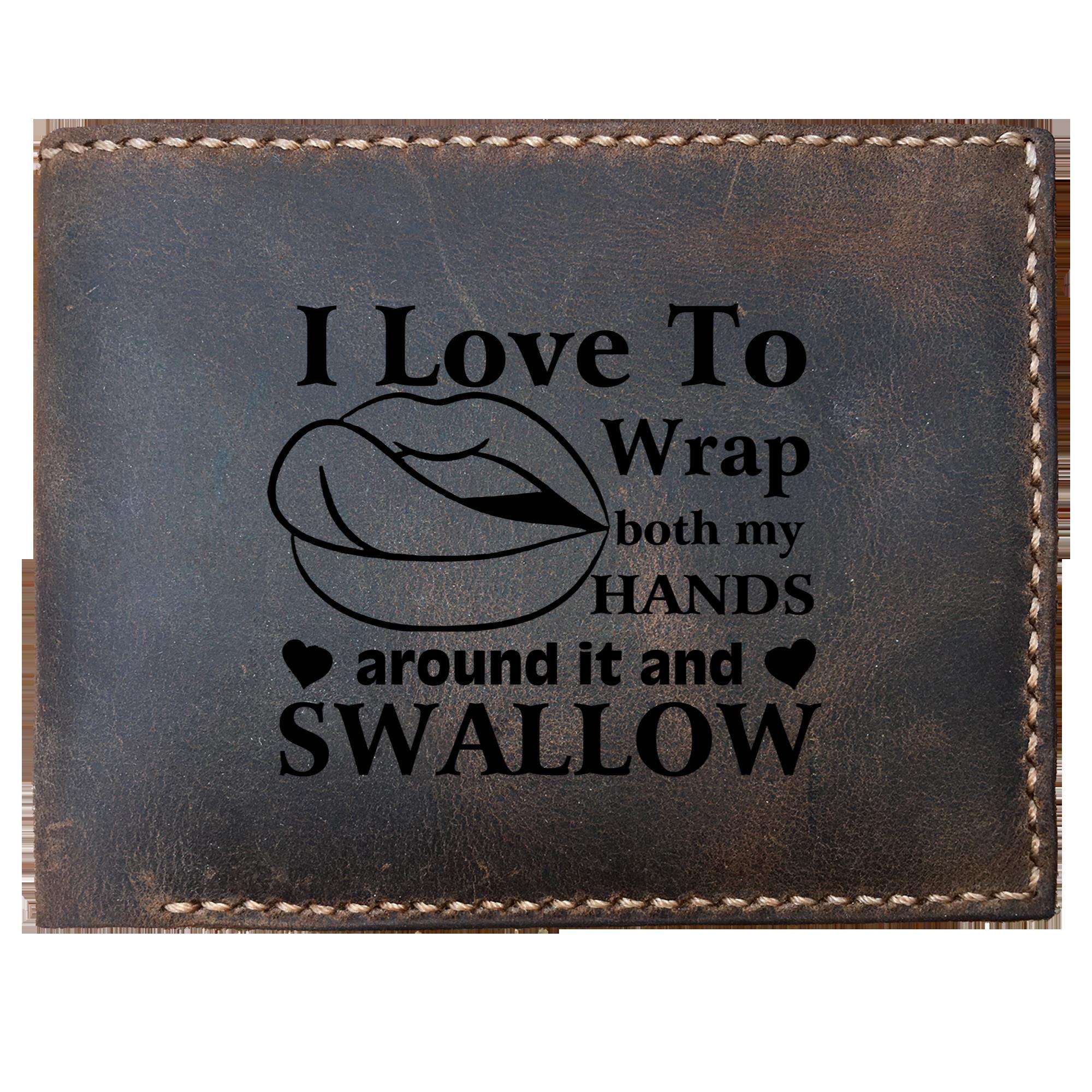 Funny Skitongifts Custom Laser Engraved Bifold Leather Wallet Vintage, Minimalist Wallet I Love To Wrap Both My Hands Around It And Swallow