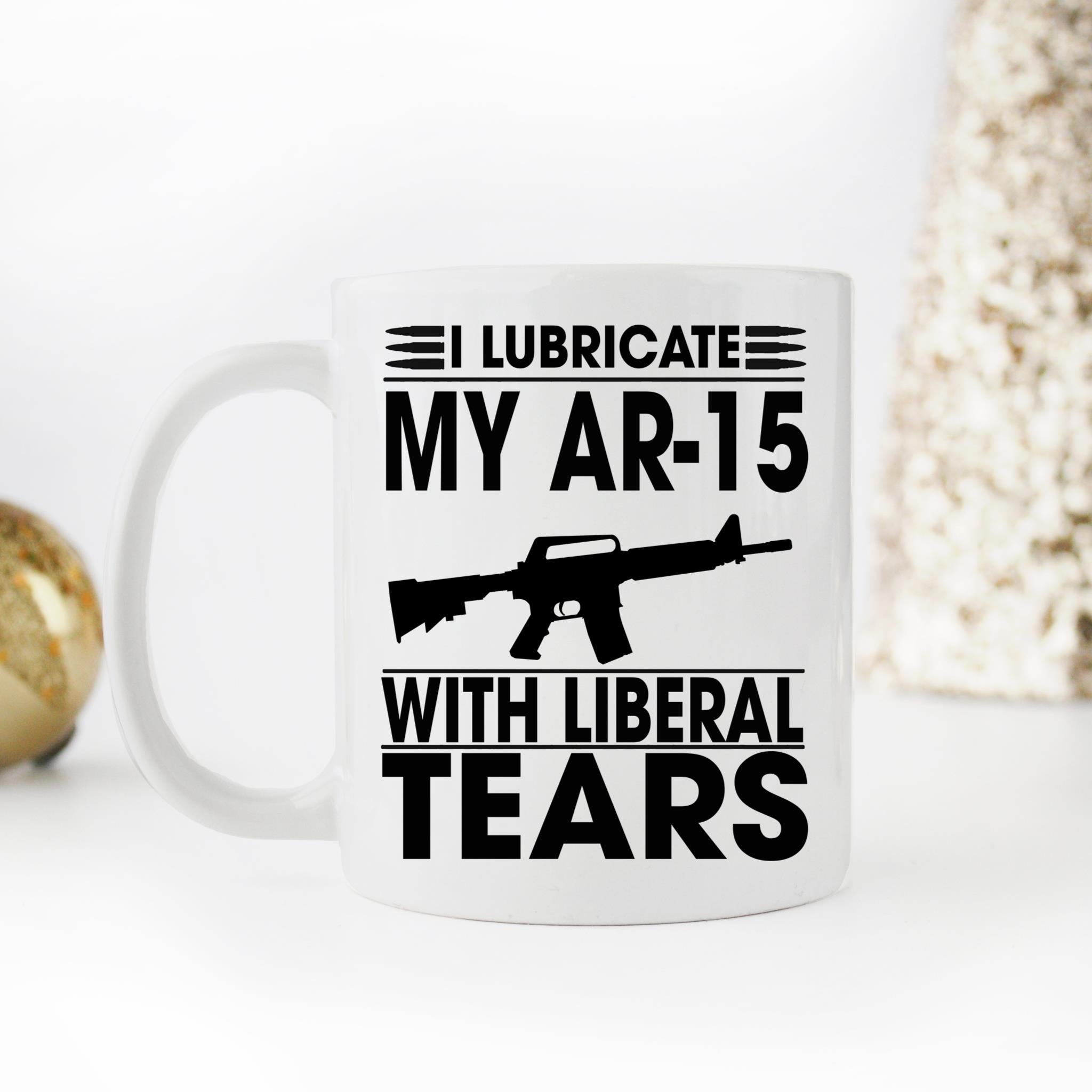 Skitongifts Coffee Mug Funny Ceramic Novelty I Lubricate My Ar-15 With Liberal Tears Pro Gun Owner Joke tqHmwvx