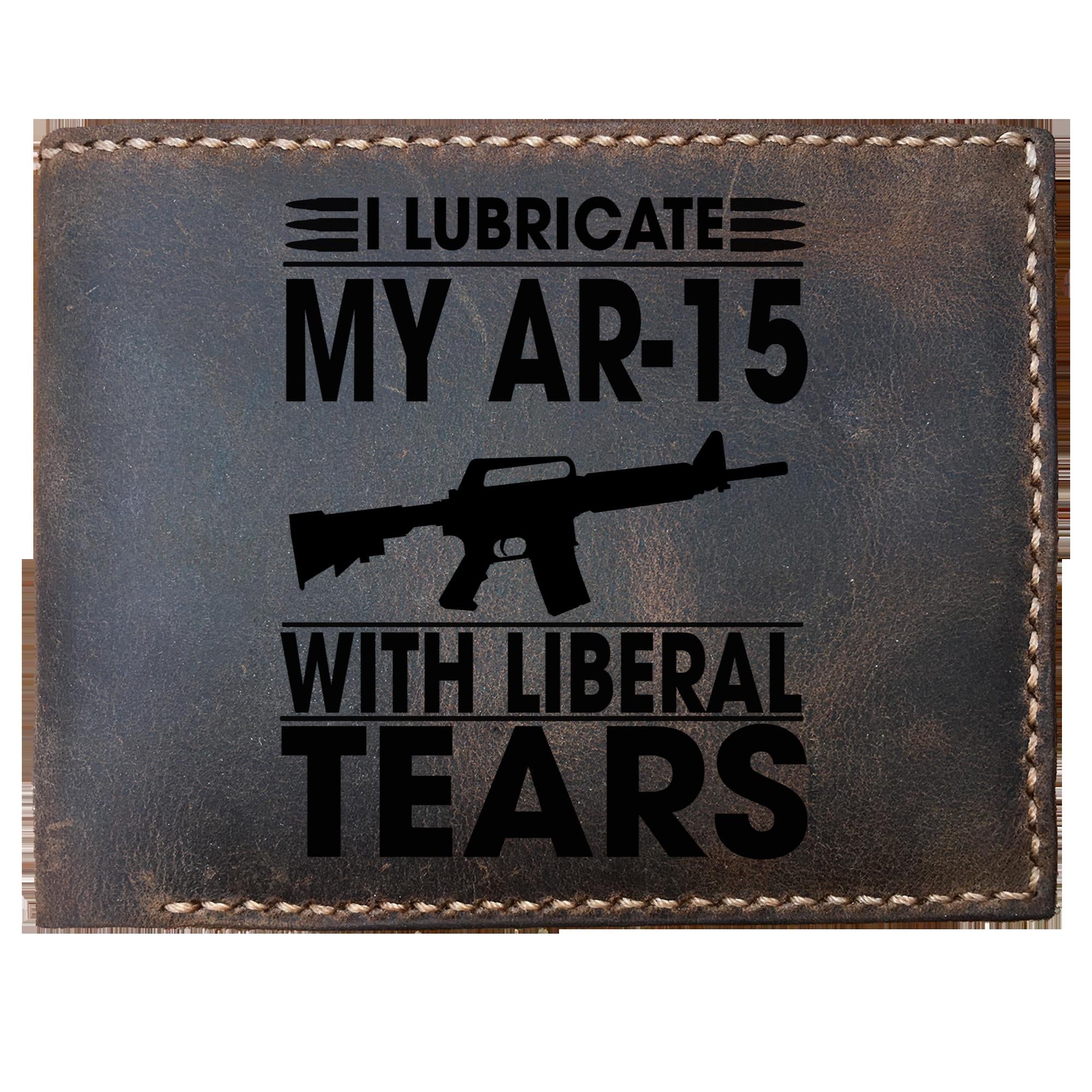 Funny Skitongifts Custom Laser Engraved Bifold Leather Wallet Vintage I Lubricate My Ar-15 With Liberal Tears Pro Gun Owner Joke