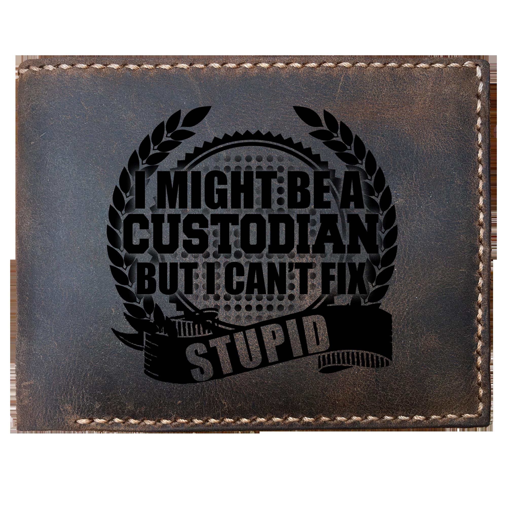 Skitongifts Funny Custom Laser Engraved Bifold Leather Wallet For Men, I Might Be Custodian But I Can't Fix Stupid