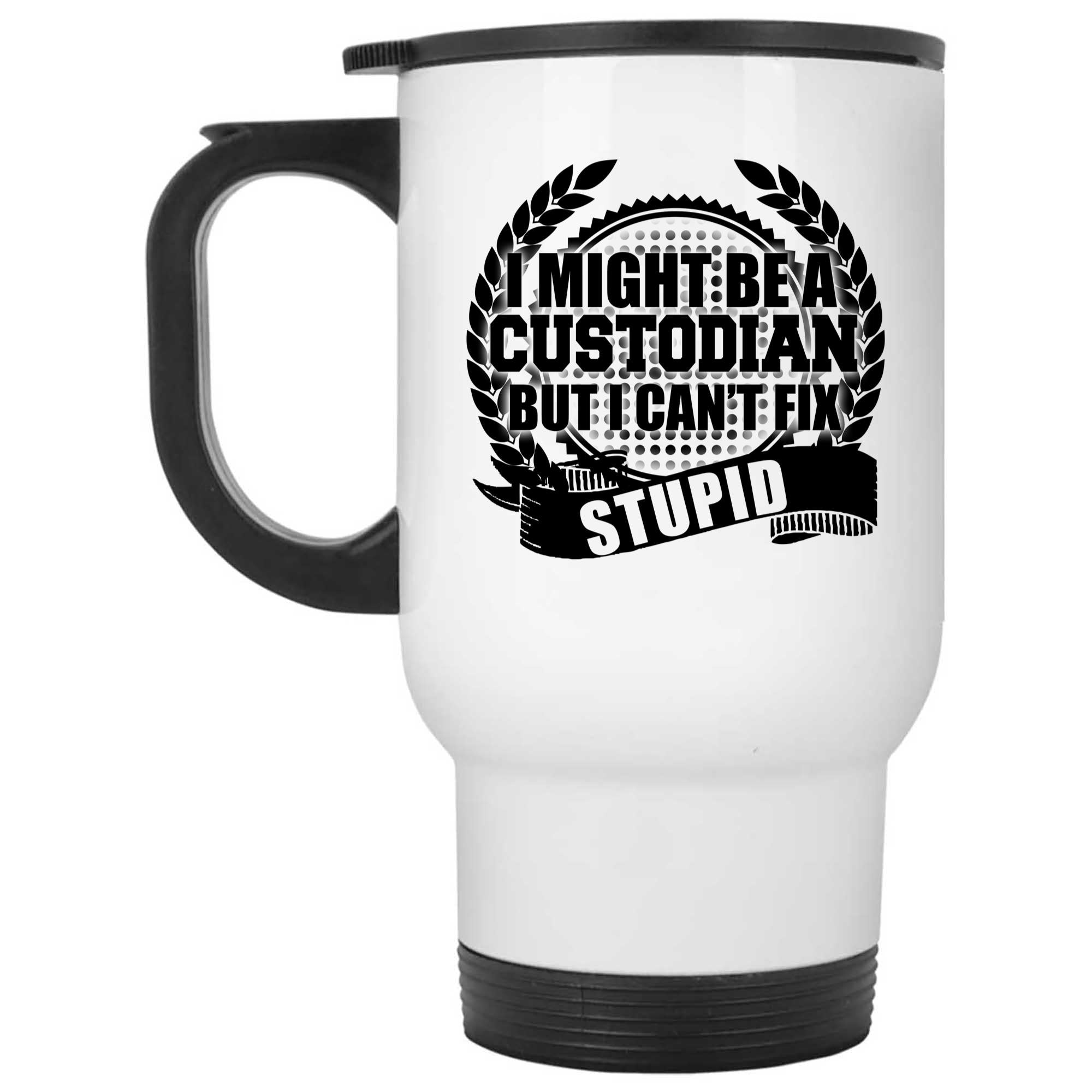 Skitongifts Funny Ceramic Novelty Coffee Mug I Might Be Custodian But I Can't Fix Stupid I0vZSlb