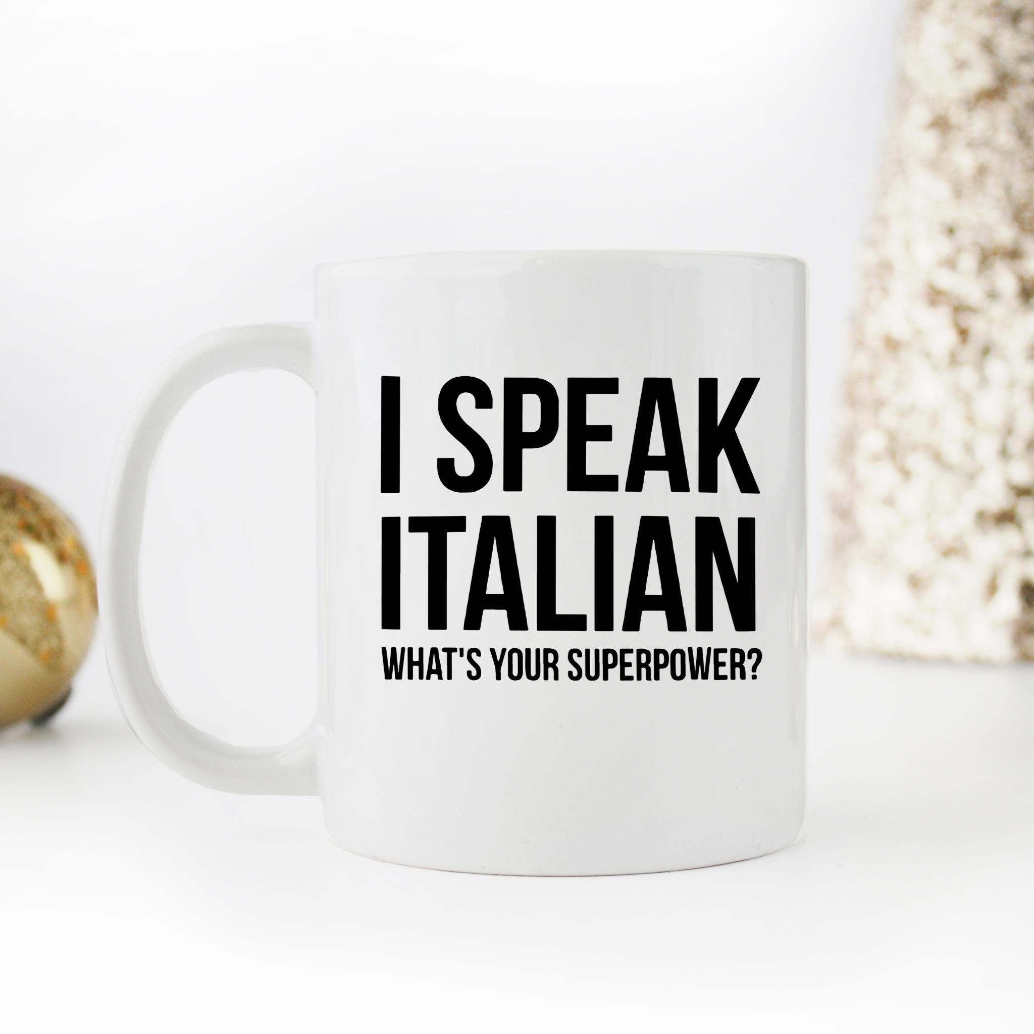 Skitongifts Funny Ceramic Novelty Coffee Mug I Speak Italian Whats Your Superpower Italian b7dRfpj