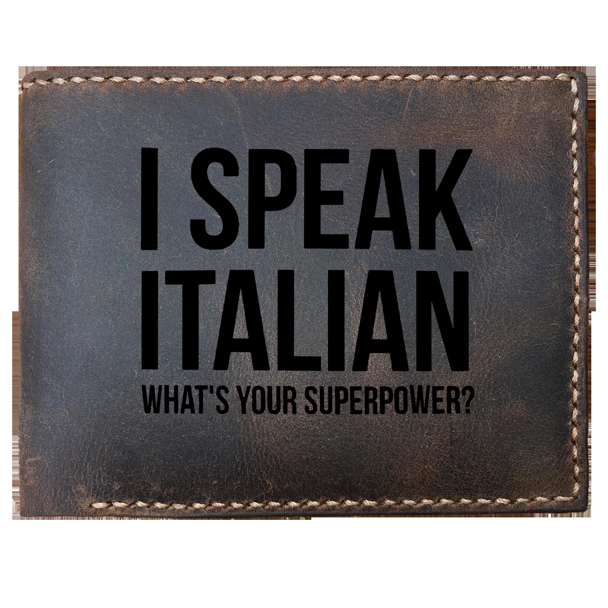 Skitongifts Funny Custom Laser Engraved Bifold Leather Wallet For Men, I Speak Italian Whats Your Superpower Italian