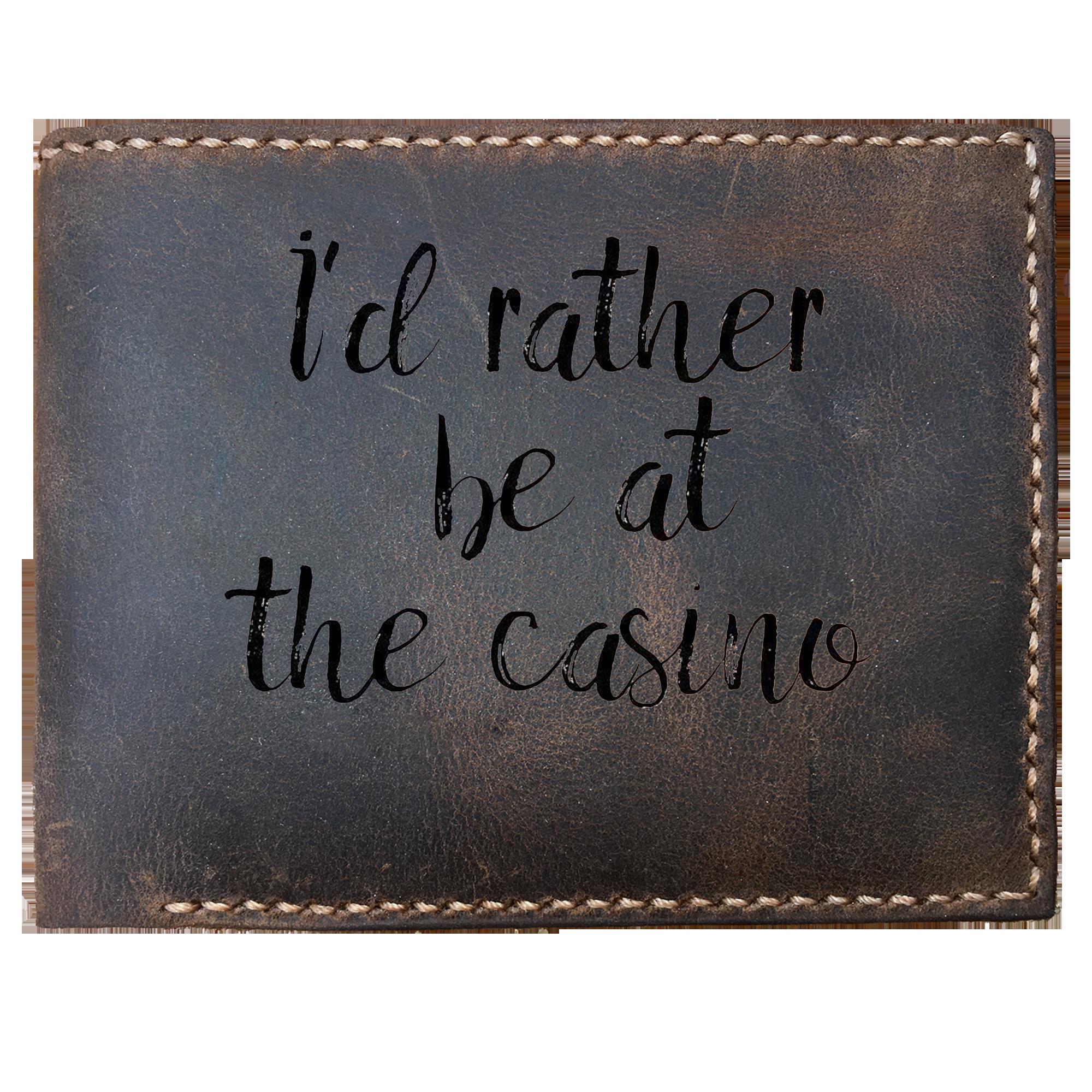 Skitongifts Funny Custom Laser Engraved Bifold Leather Wallet For Men, I'd Rather Be At The Casino