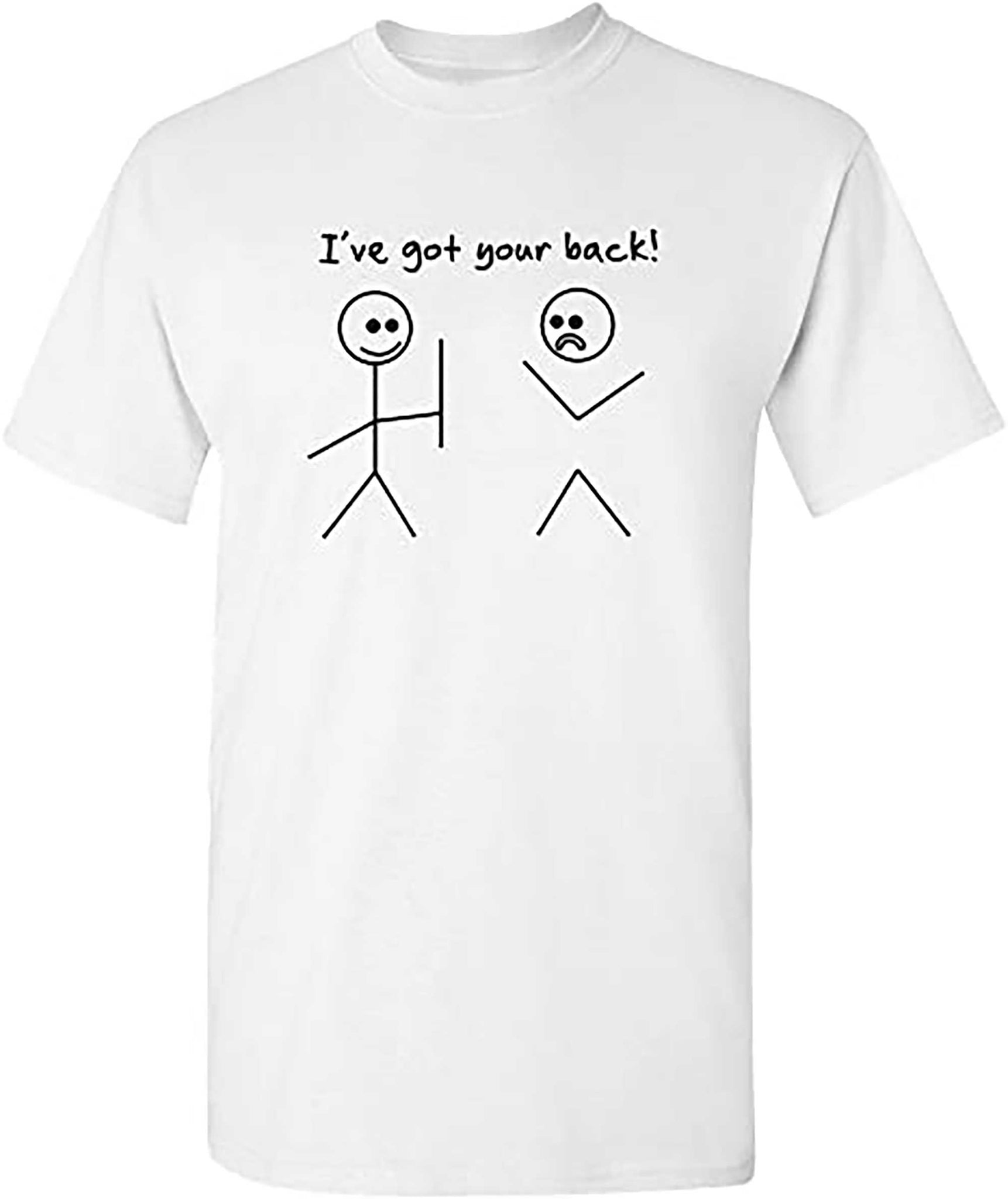Skitongifts I Got Your Back Stick Figure Friendship Novelty Sarcasm Teens Funny T Shirt