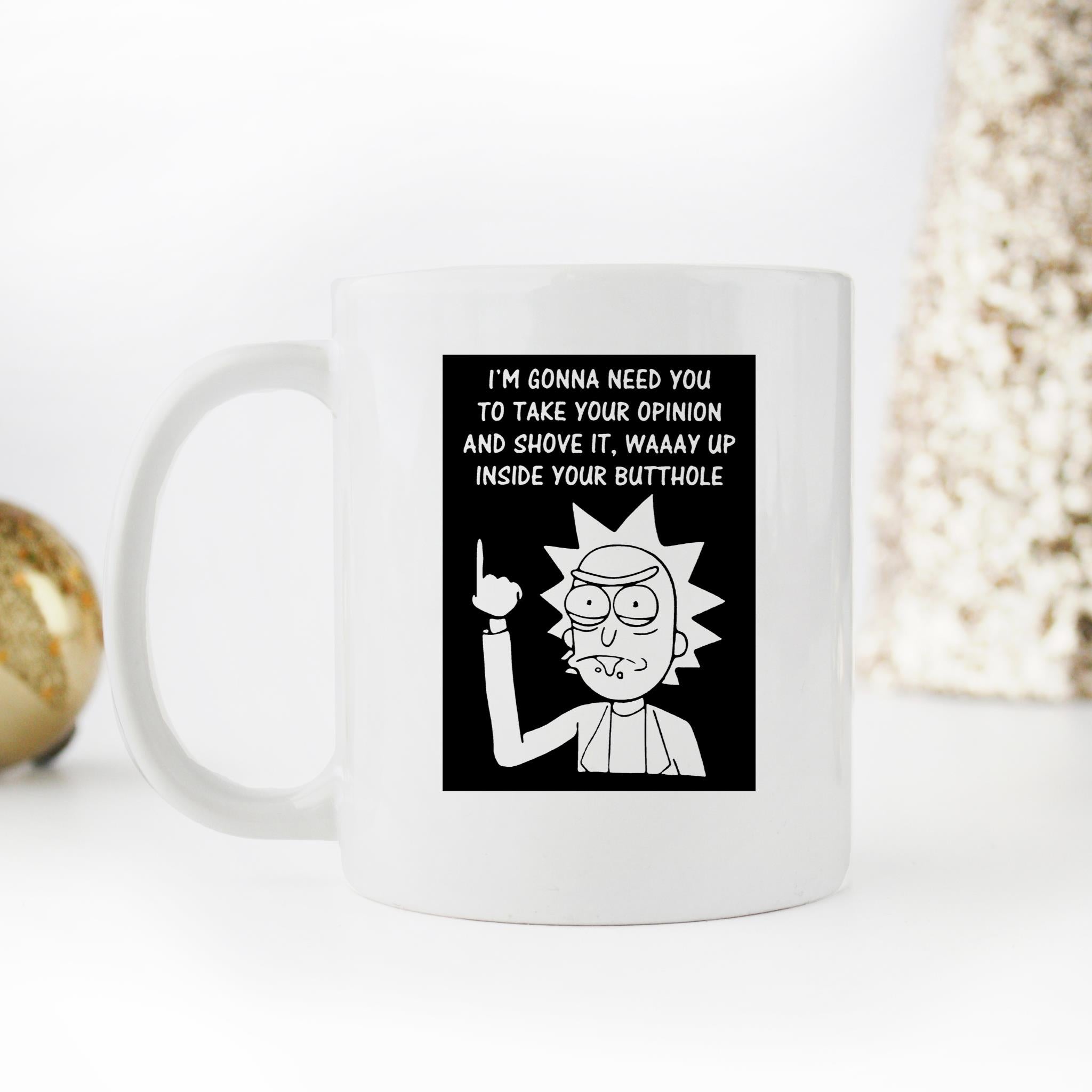 Skitongifts Funny Ceramic Novelty Coffee Mug I'm Gonna Need You To Take Your Opinion And Shove It, Waaay Up Inside Your Butthole LvRyaec