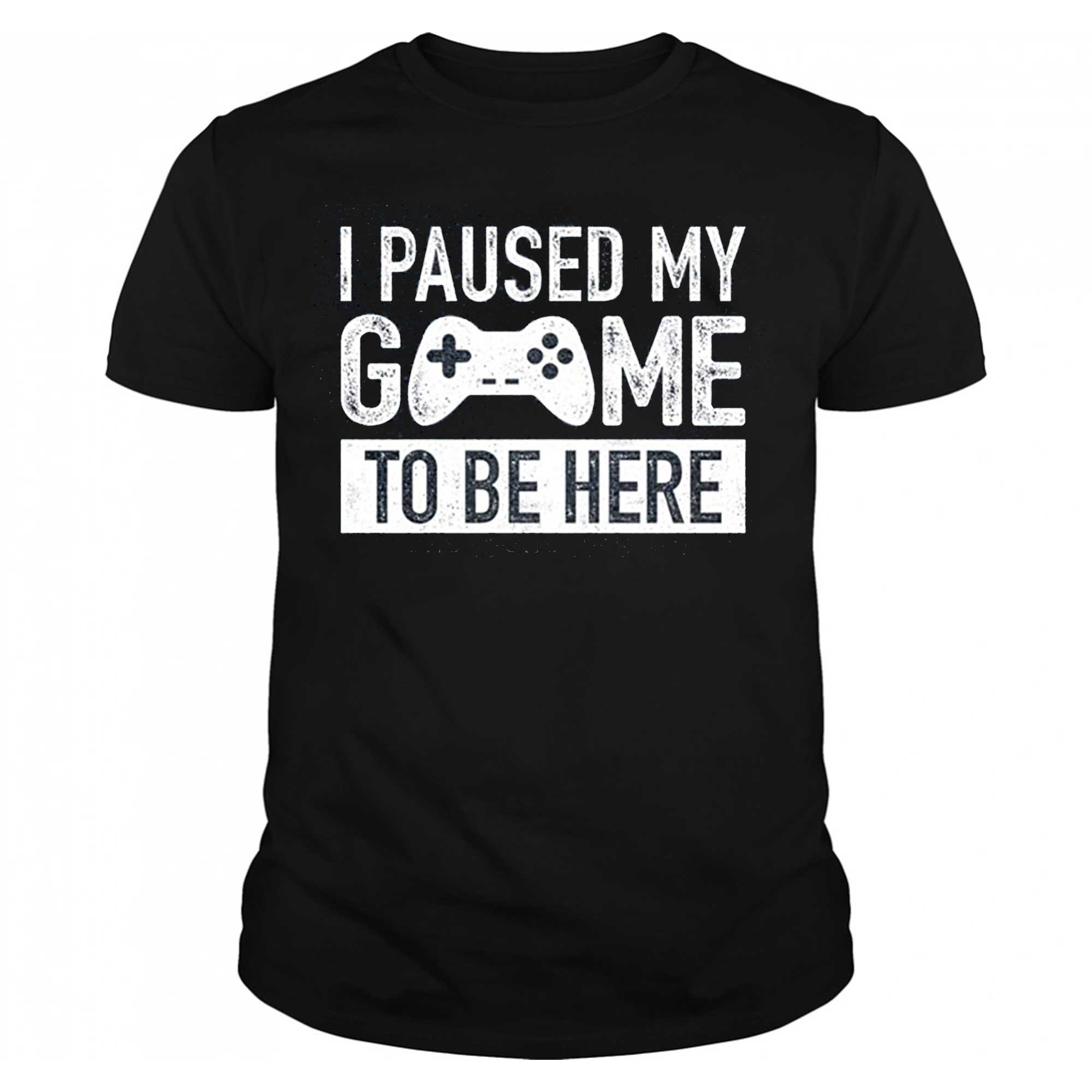 Skitongift-I-Paused-My-Game-To-Be-Here-T-Shirt-Gamer-Gifts-For-Men-Gaming-Funny-Graphic-Tees-Funny-Shirts-Long-Sleeve-Tee