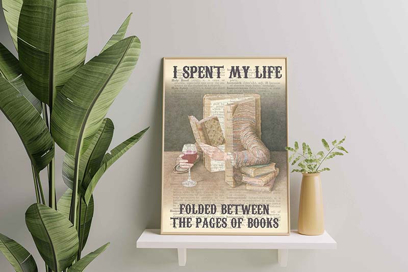 Skitongifts Wall Decoration, Home Decor, Decoration Room I Spent My Life Folded Between The Pages of Books TT0110
