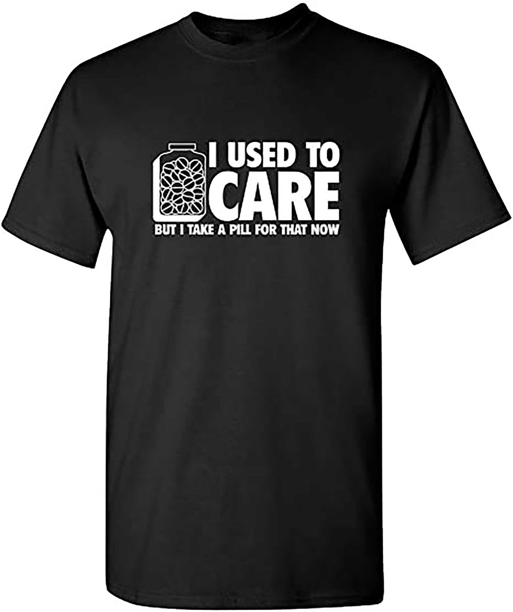 Skitongifts I Take A Pill For That Now Adult Humor Graphic Novelty Sarcastic Funny T Shirt