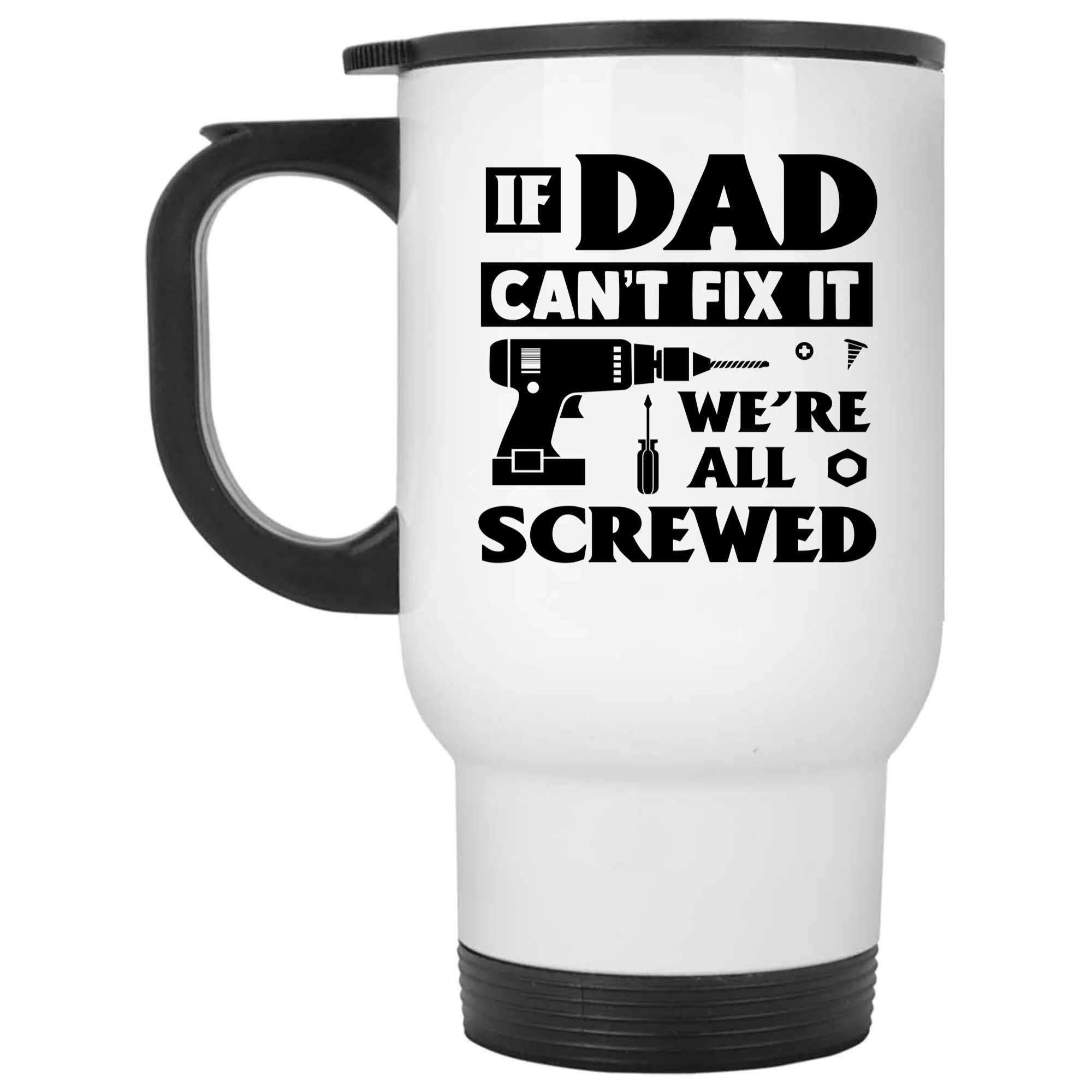 Skitongifts Funny Ceramic Novelty Coffee Mug If Dad Cant Fix It We Are All Screwed Fathers Day a5Ycdi6