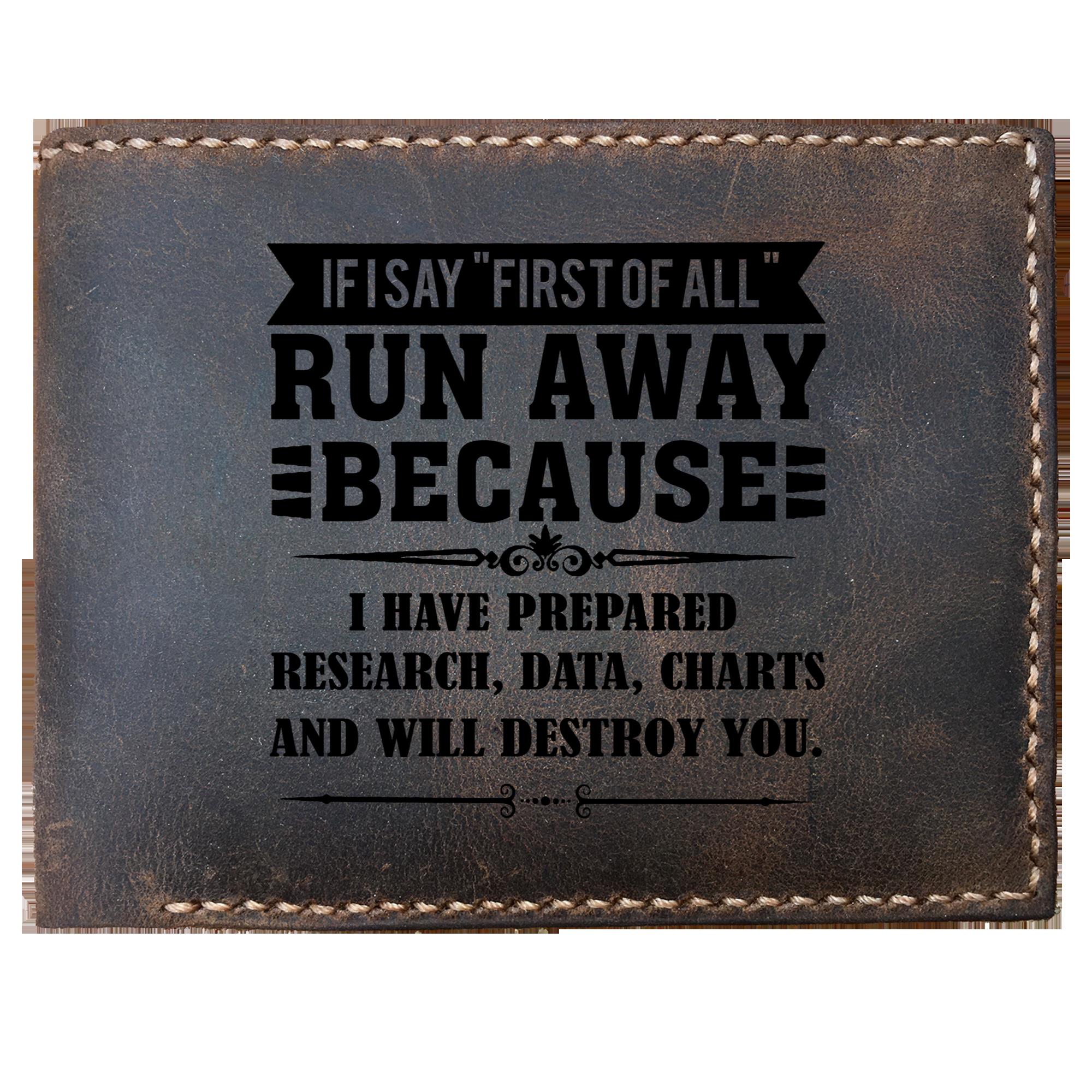 Funny Skitongifts Custom Laser Engraved Bifold Leather Wallet Vintage If I Say First Of All  Run Away Because I Have Prepared