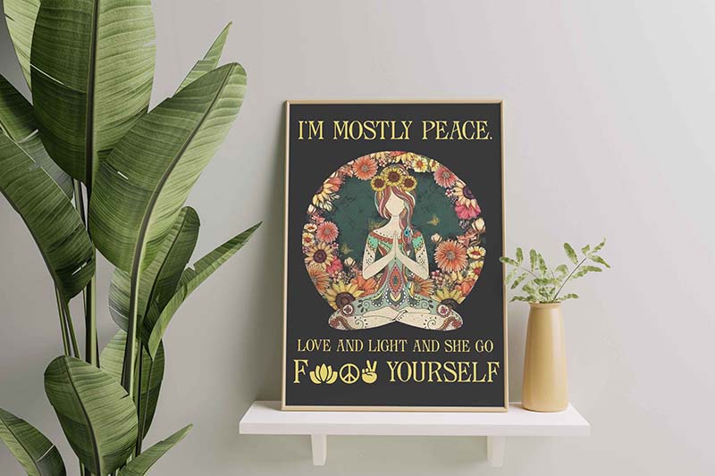 I'm Mostly Peace Love and Light and A Little Go Fuck Yourself girl-TT1711