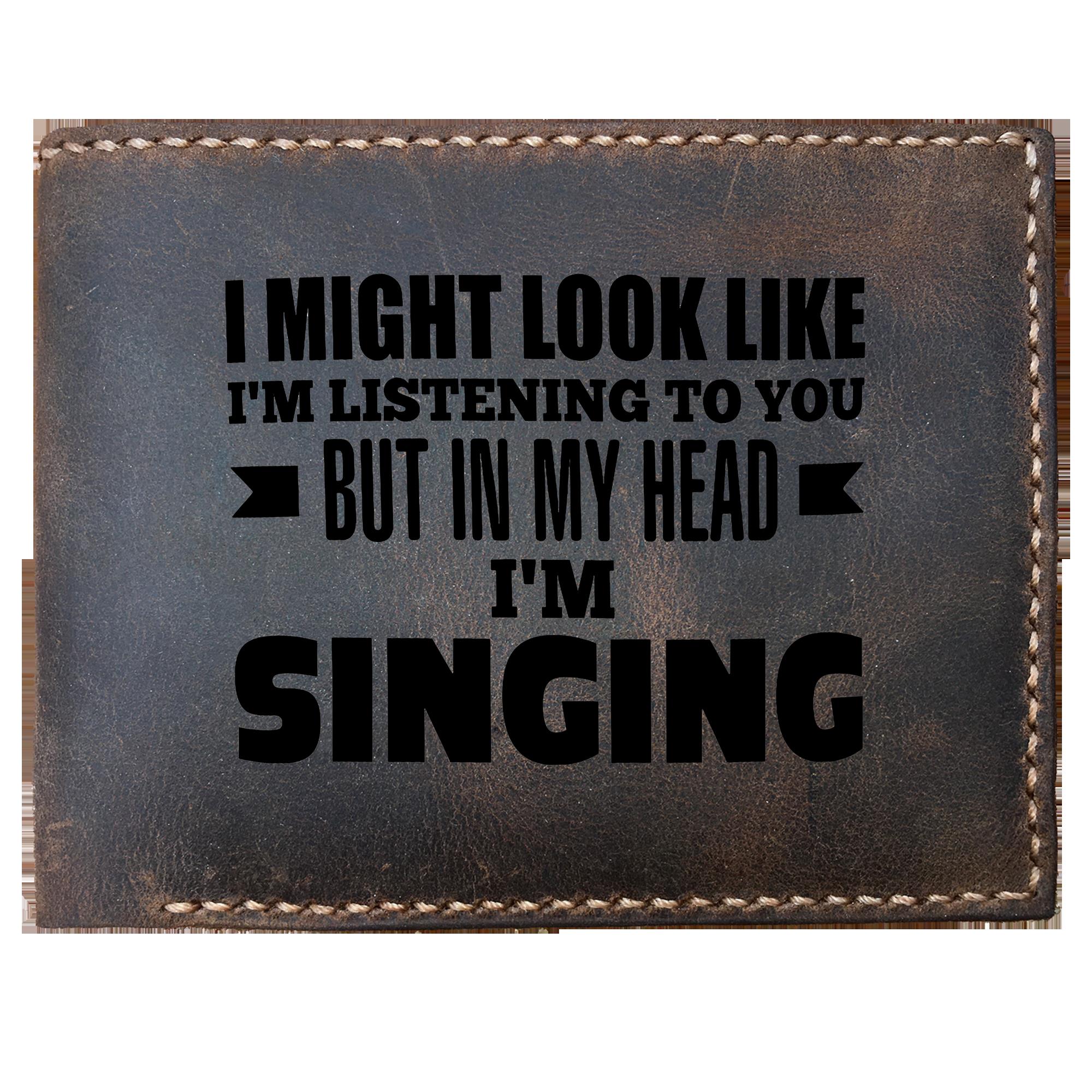 Skitongifts Funny Custom Laser Engraved Bifold Leather Wallet For Men, In My Head I'm Singing