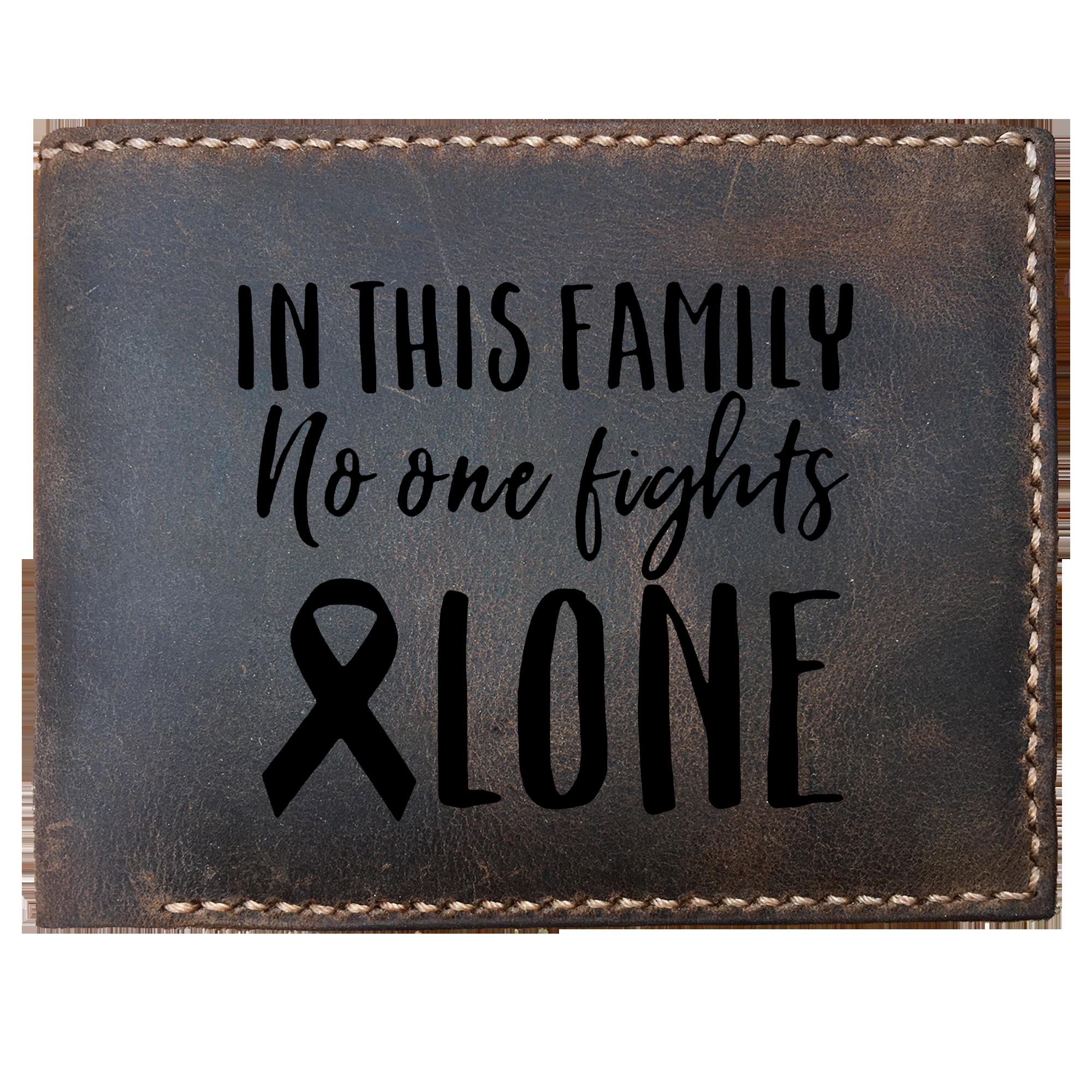 Skitongifts Funny Custom Laser Engraved Bifold Leather Wallet For Men, In This Family No One Fights Alone. Meaning About Cancer