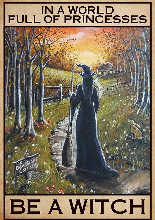 In A World Full Of Princesses Be A Witch Halloween Art TT1409