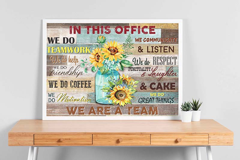 In This Office We Are A Team Sunflower-TT1210