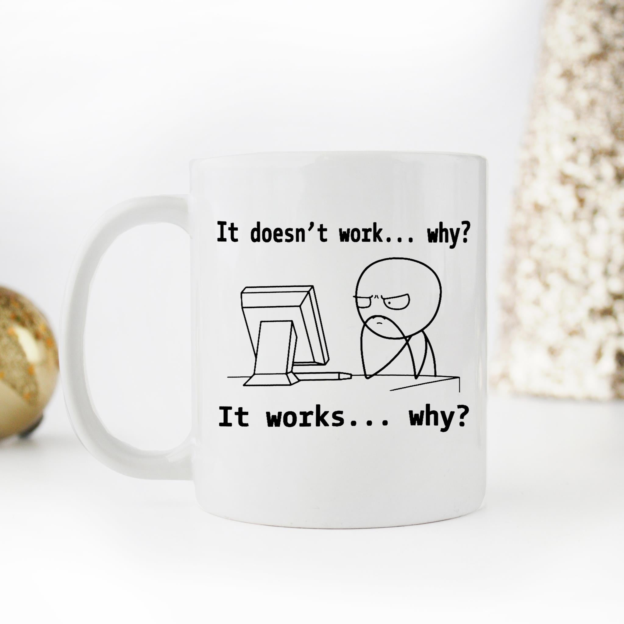 Skitongifts Funny Ceramic Novelty Coffee Mug It Doesnt Work It Works... Why Perfect For Database Admin Networking 8tWU3Ih