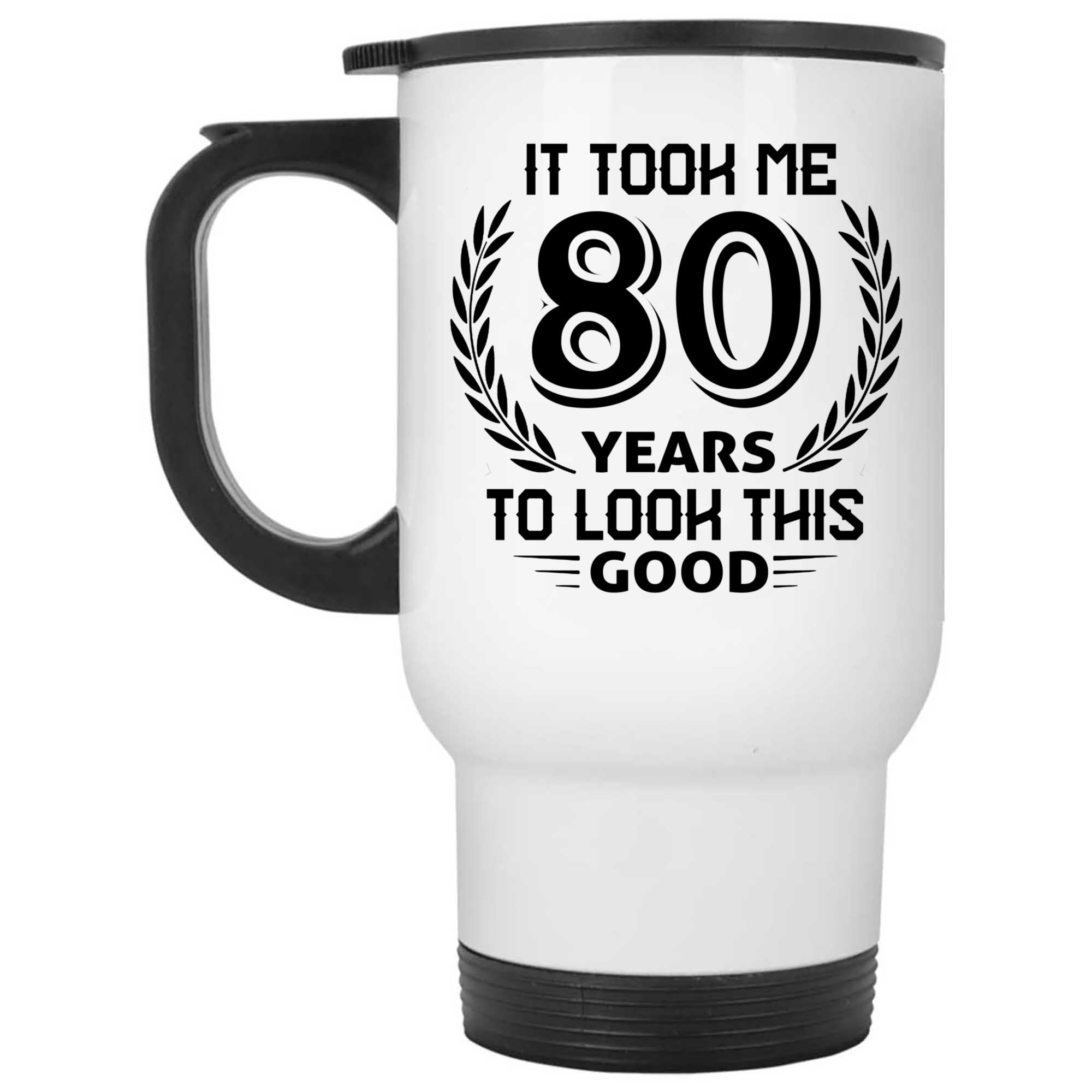Skitongifts Coffee Mug Funny Ceramic Novelty It Took Me 80 Years To Look This Good BXJsXs5